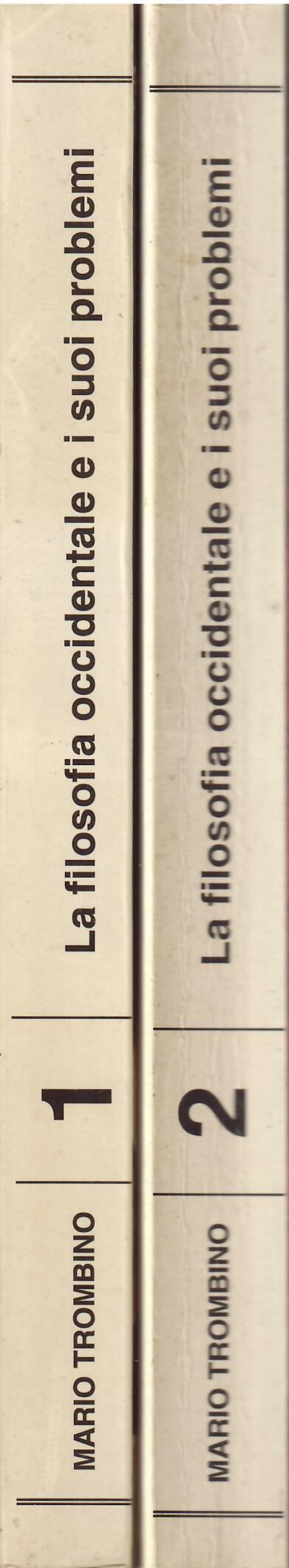 LA FILOSOFIA OCCIDENTALE E I SUOI PROBLEMI - DUE VOLUMI