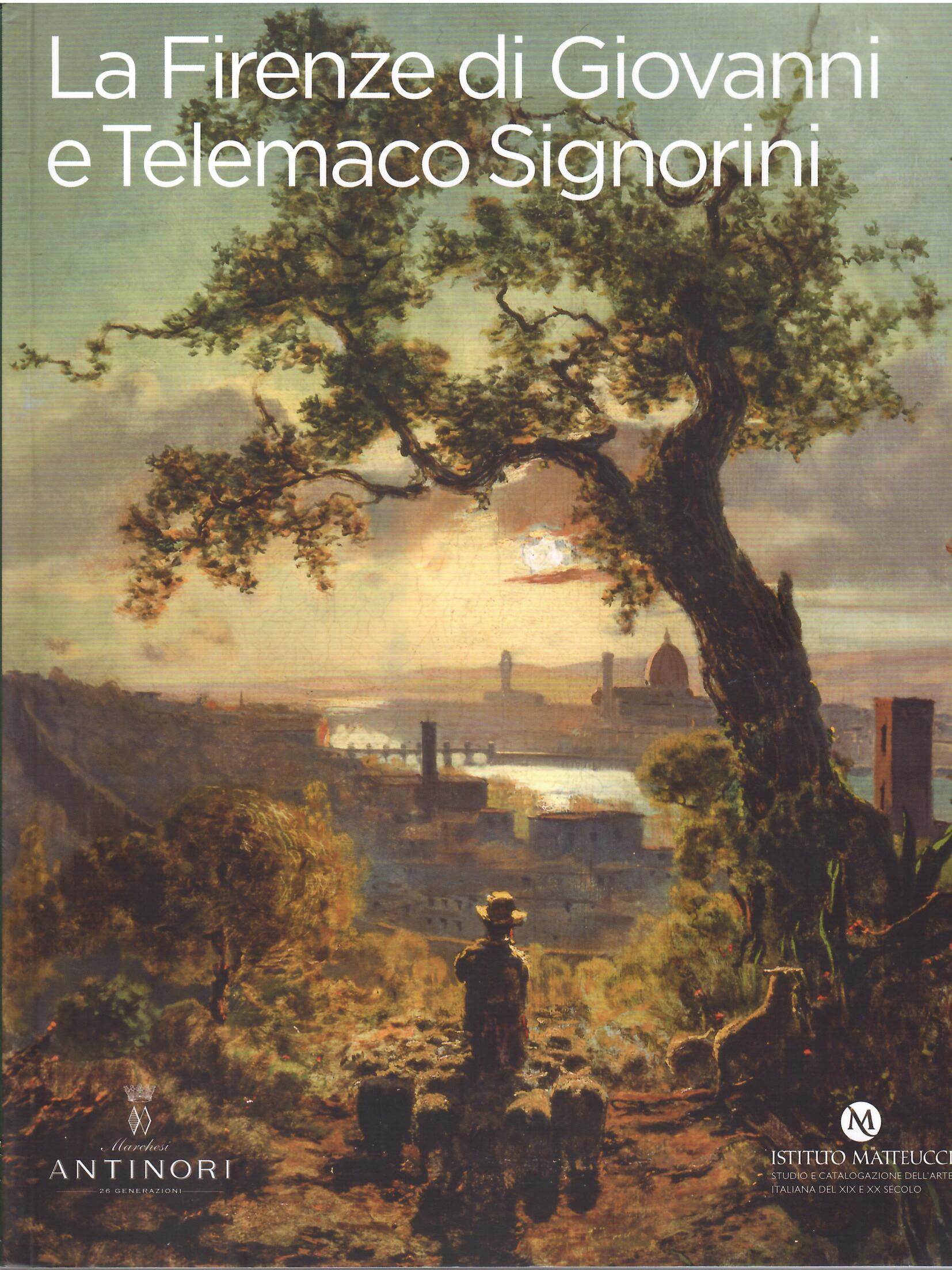 LA FIRENZE DI GIOVANNI E TELEMACO SIGNORINI