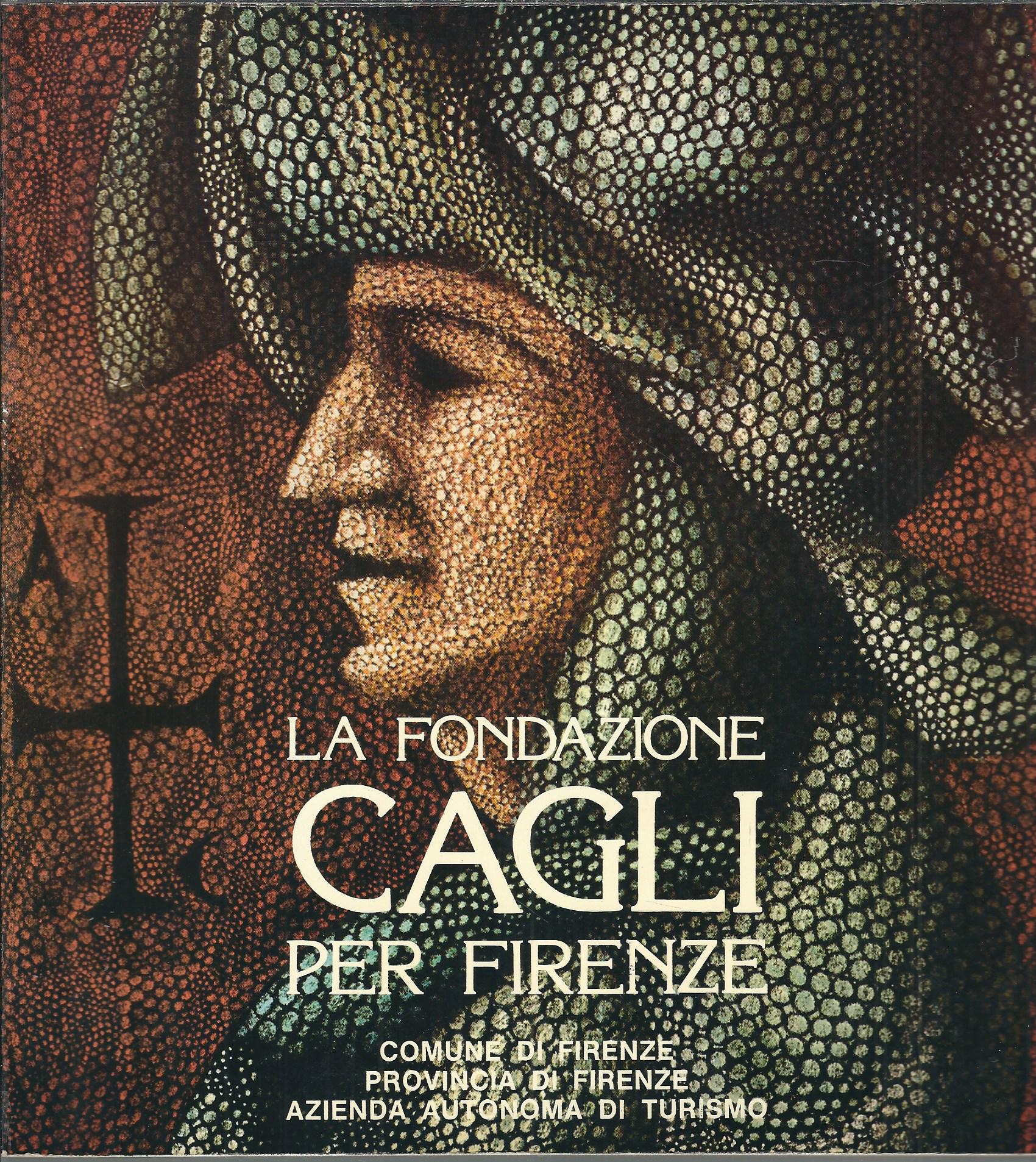 LA FONDAZIONE CAGLI PER FIRENZE