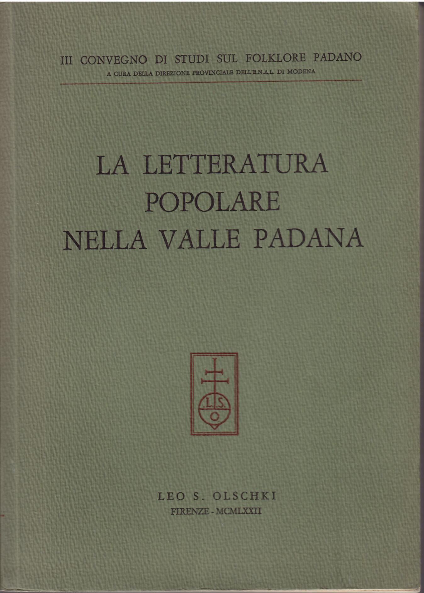 LA LETTERATURA POPOLARE NELLA VALLE PADANA