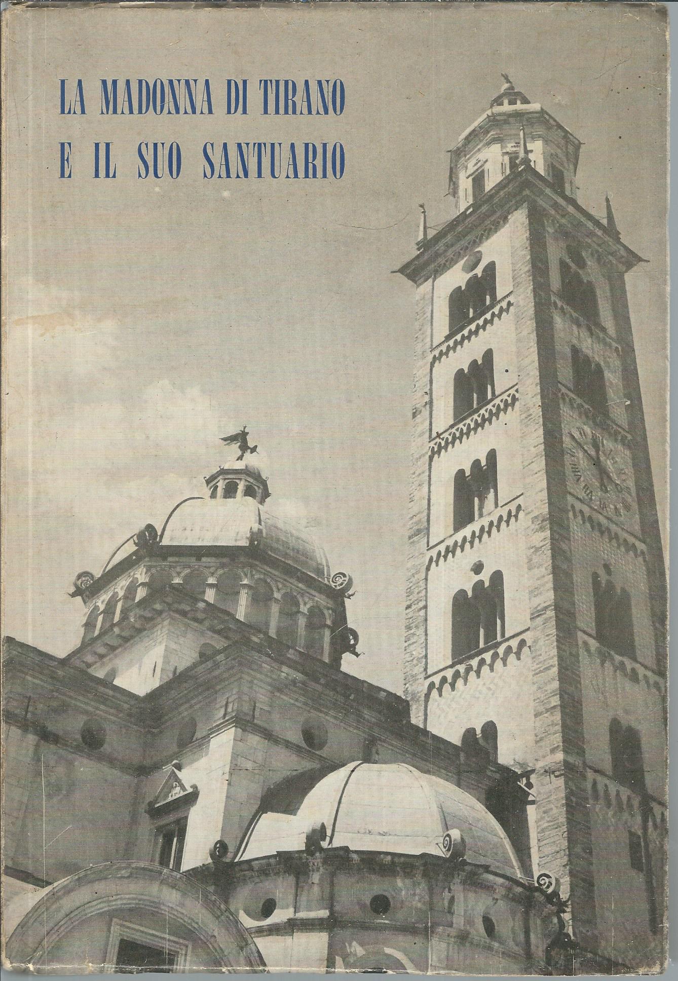 LA MADONNA DI TIRANO E IL SUO SANTUARIO