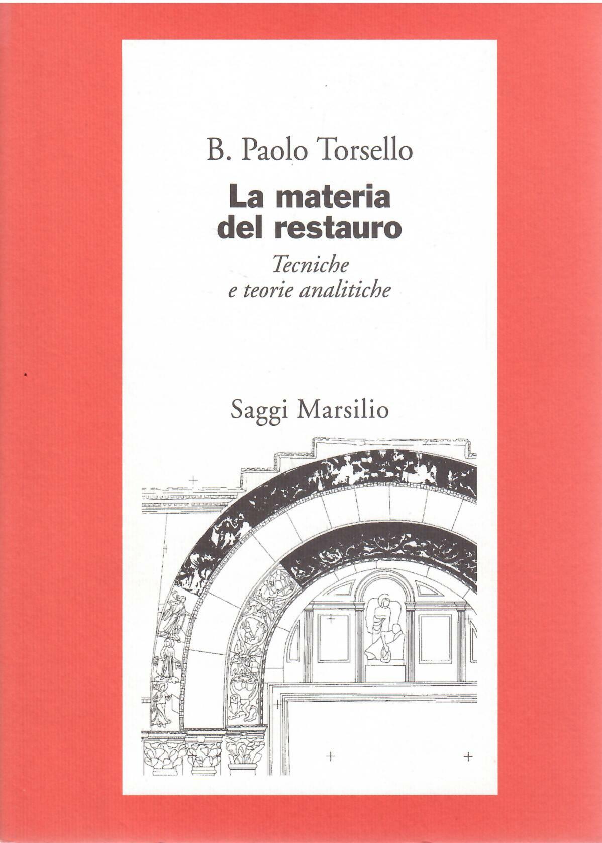 LA MATERIA DEL RESTAURO - TECNICHE E TEORIE ANALITICHE