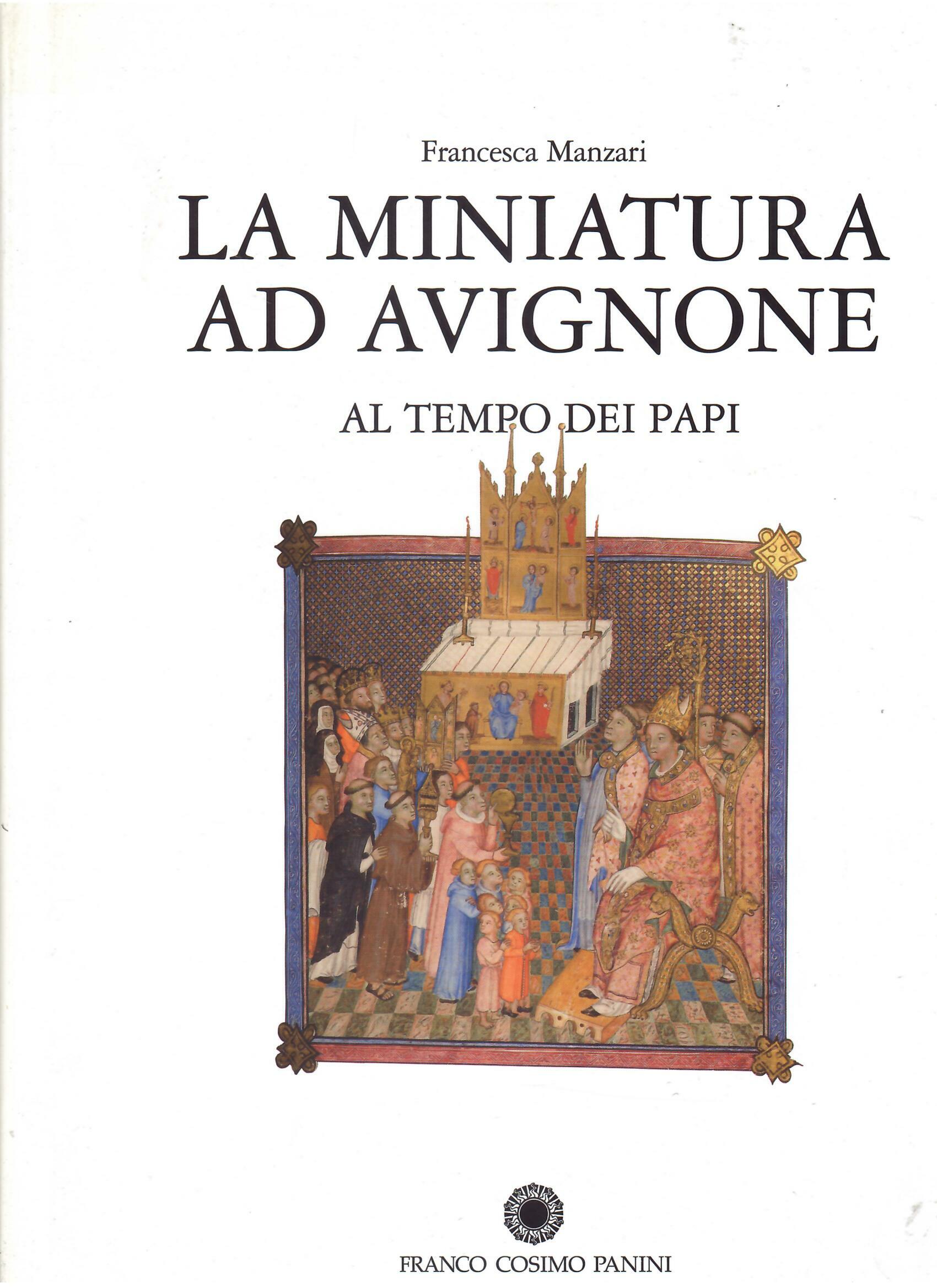 LA MINIATURA AD AVIGNONE AL TEMPO DEI PAPI