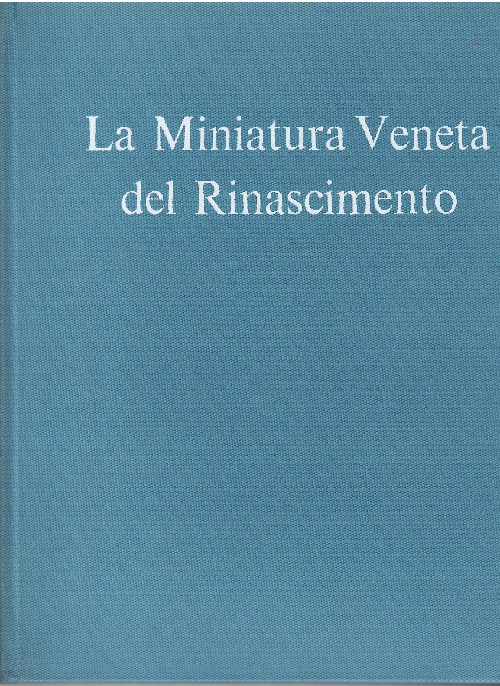 LA MINIATURA VENETA DEL RINASCIMENTO - 1450 - 1500