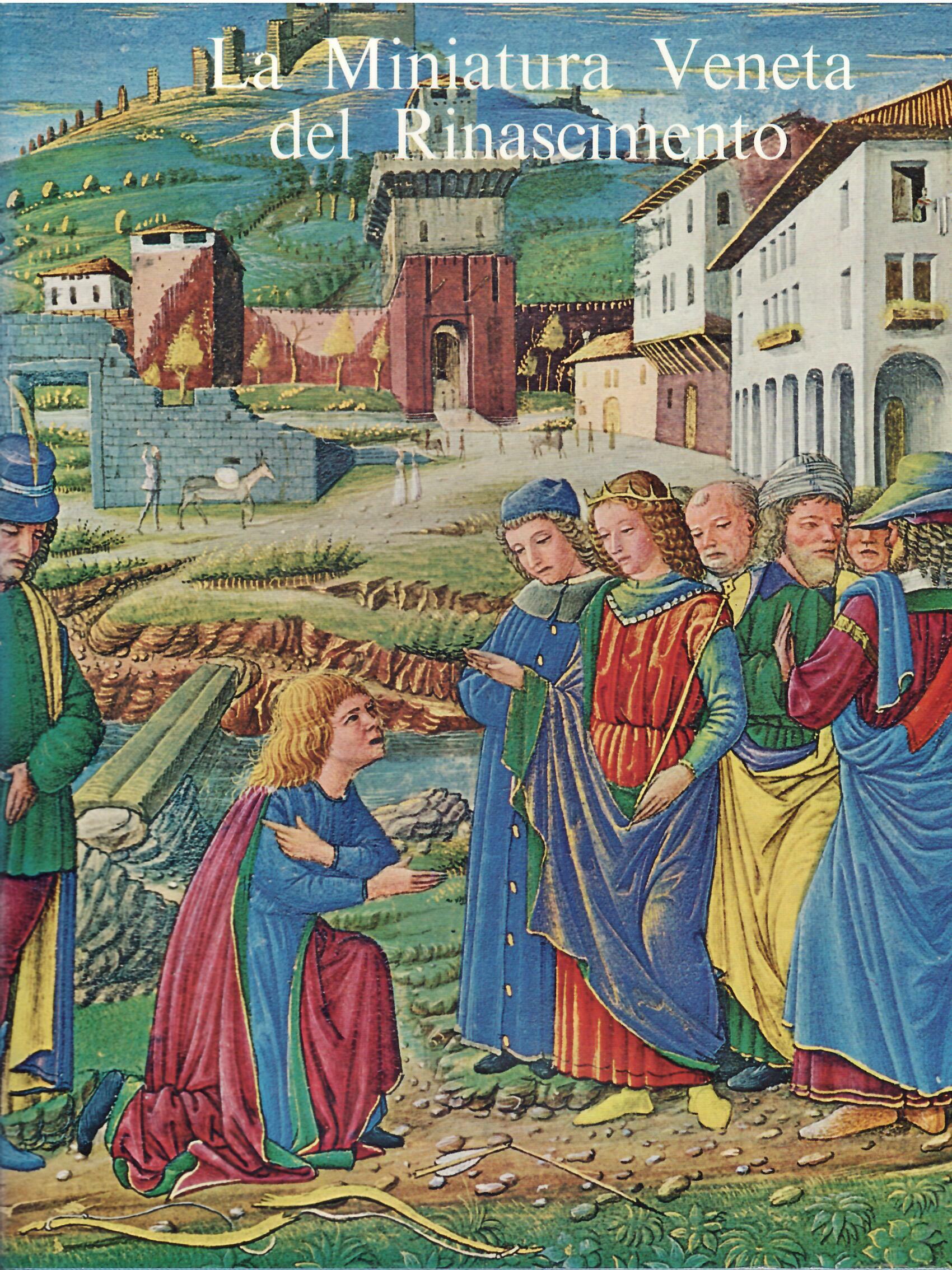 LA MINIATURA VENETA DEL RINASCIMENTO - 1540 - 1500