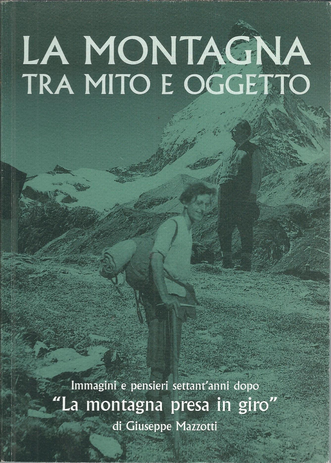 LA MONTAGNA TRA MITO E OGGETTO