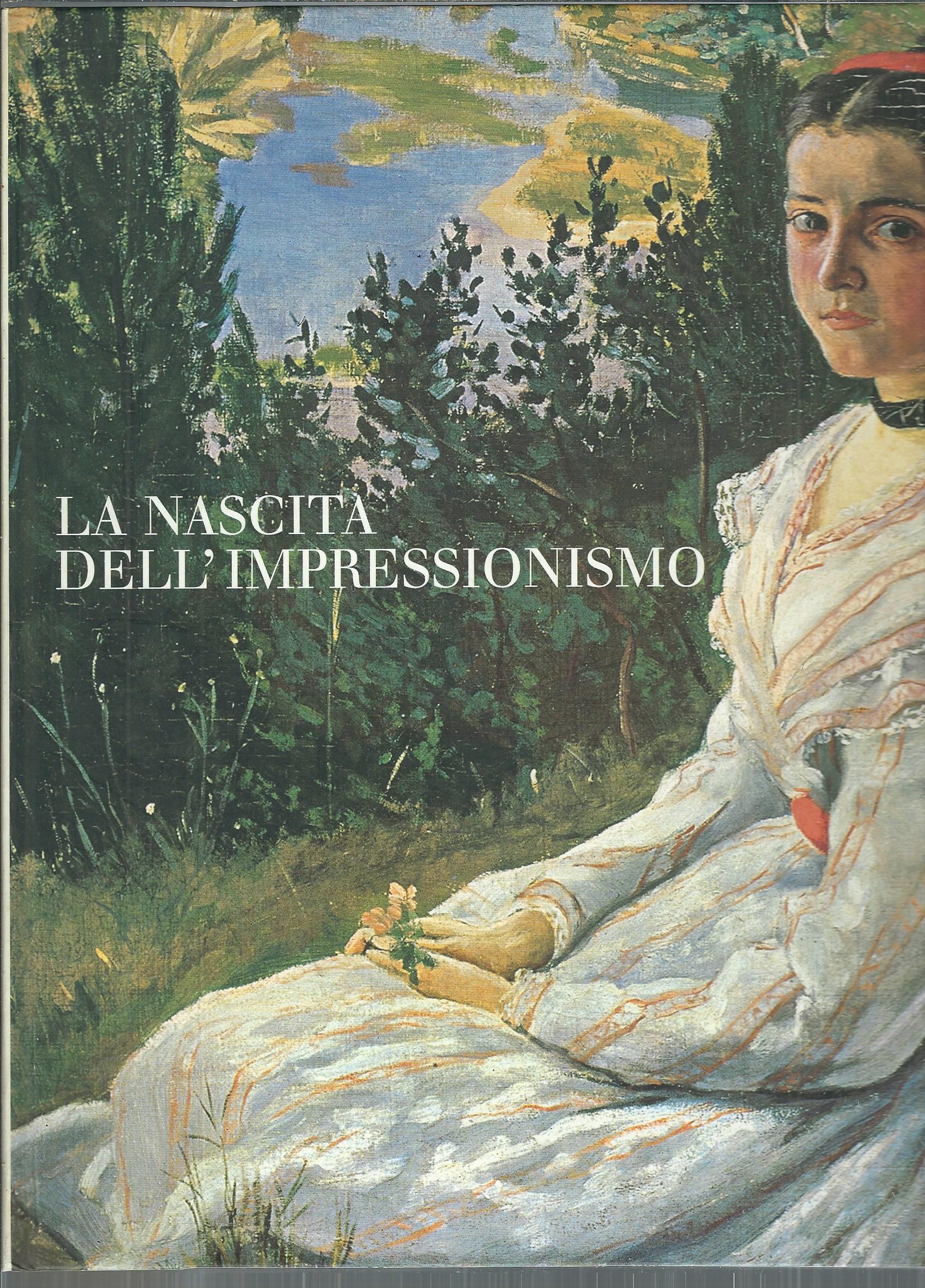 LA NASCITA DELL'IMPRESSIONISMO