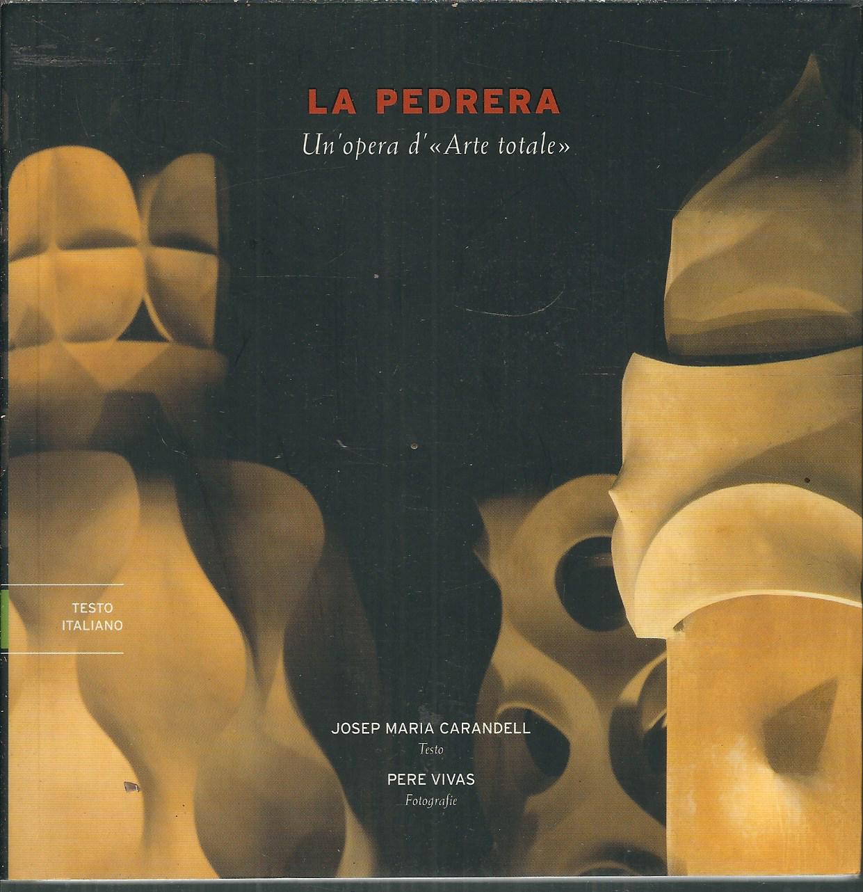 LA PEDRERA - UN'OPERA D'ARTE TOTALE