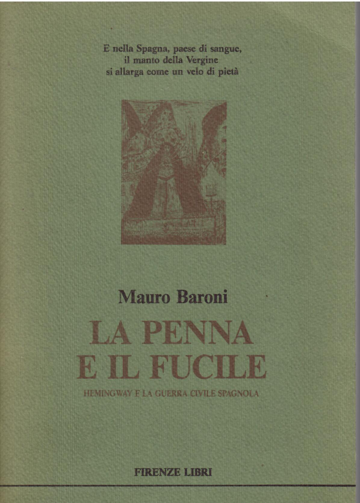 LA PENNA E IL FUCILE - HEMINGWAY E LA GUERRA …