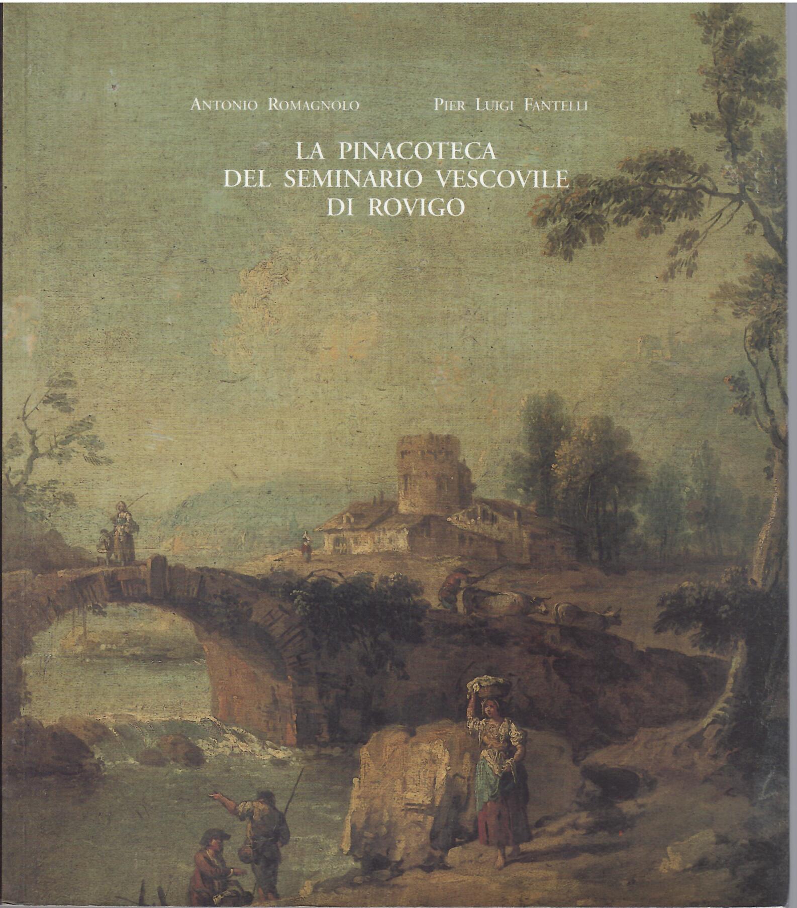 LA PINACOTECA DEL SEMINARIO VESCOVILE DI ROVIGO - CATALOGO