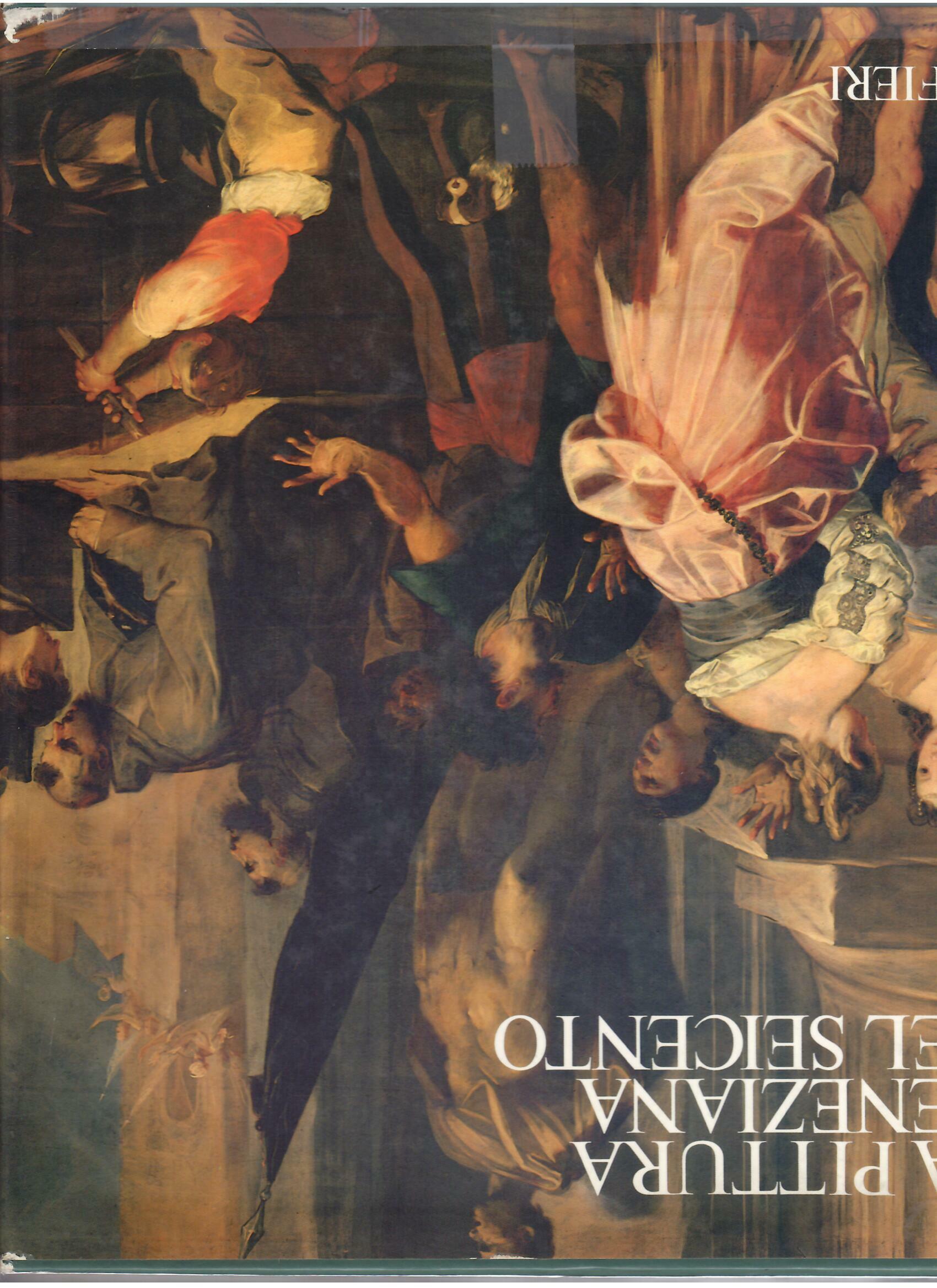 LA PITTURA VENEZIANA DEL SEICENTO - DUE VOLUMI