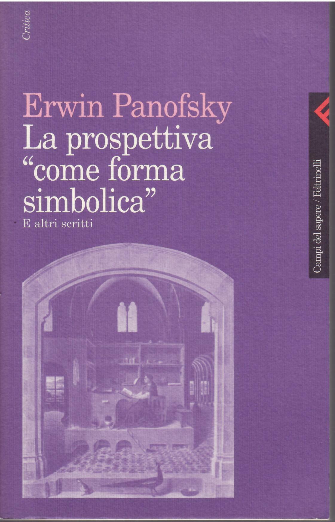 LA PROSPETTIVA COME FORMA SIMBOLICA E ALTRI SCRITTI