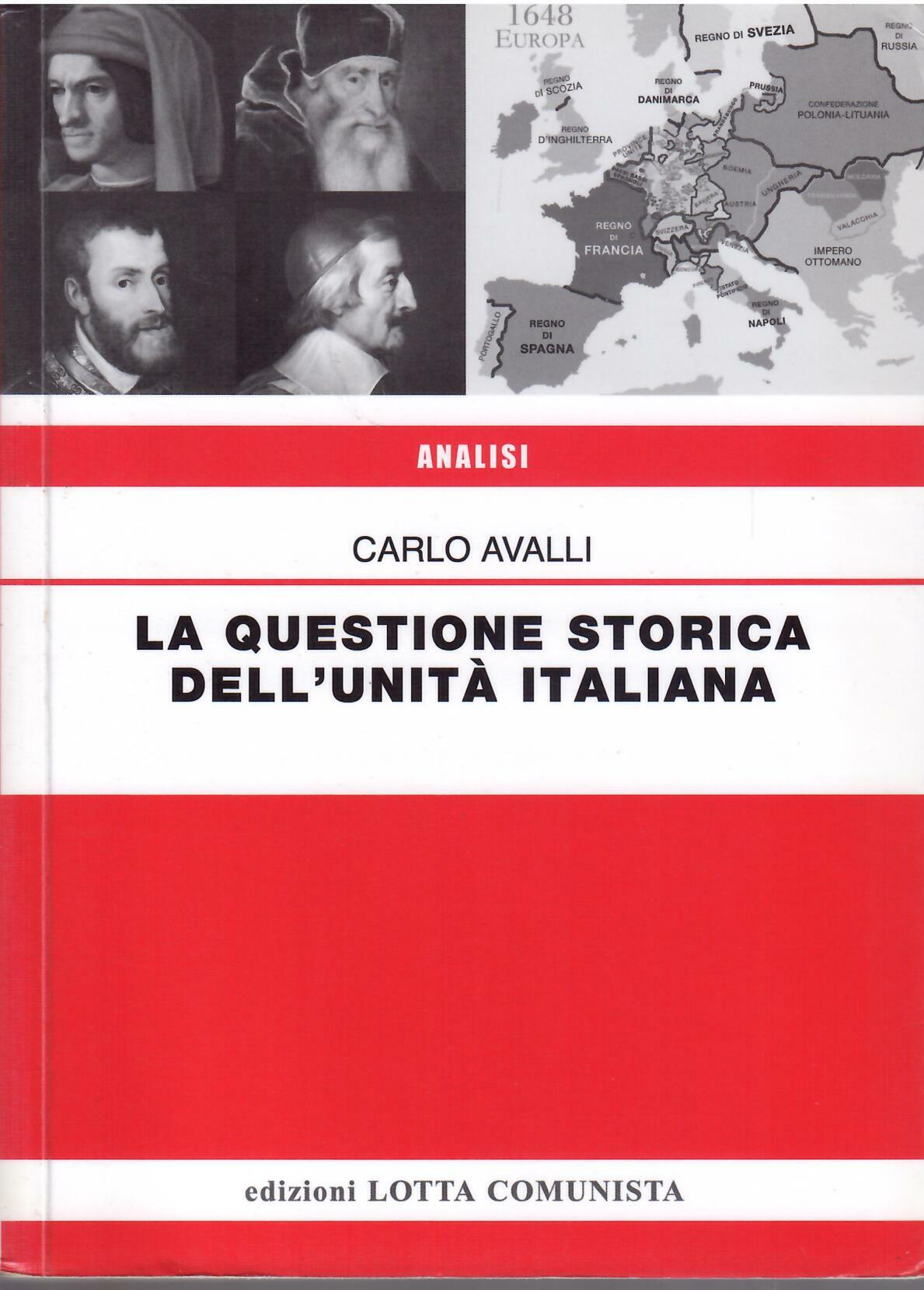 LA QUESTIONE STORICA DELL'UNITA' ITALIANA