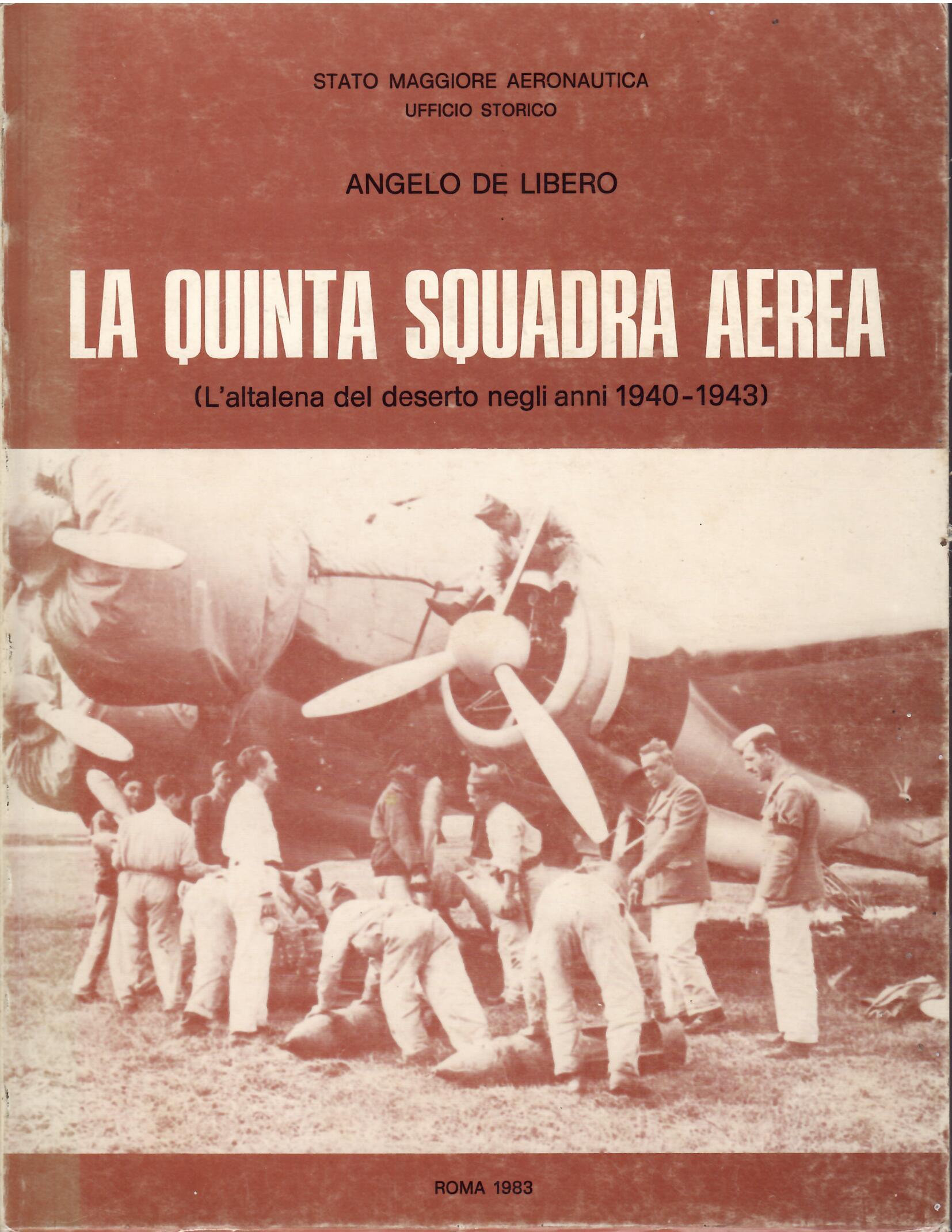 LA QUINTA SQUADRA AEREA - L'ALTALENA DEL DESERTO NEGLI ANNI …