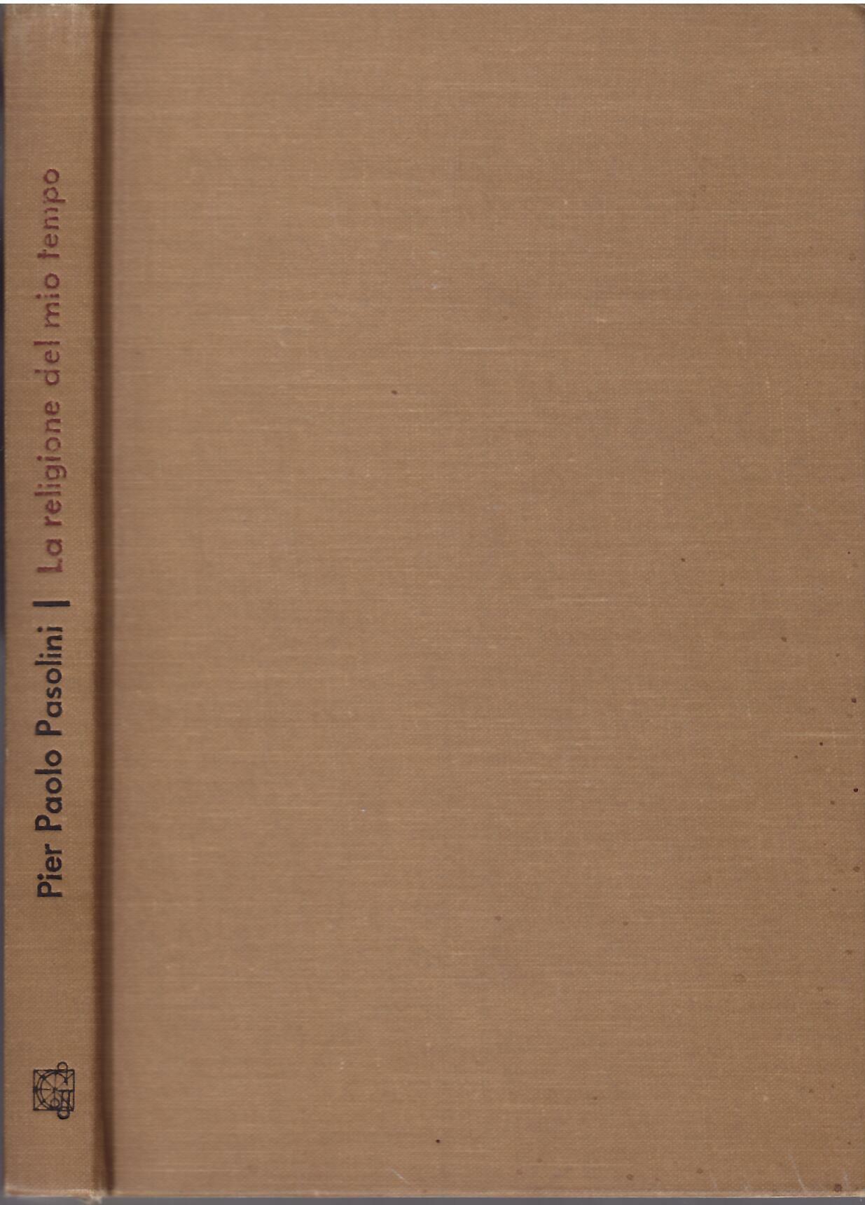 LA RELIGIONE DEL MIO TEMPO - POESIE