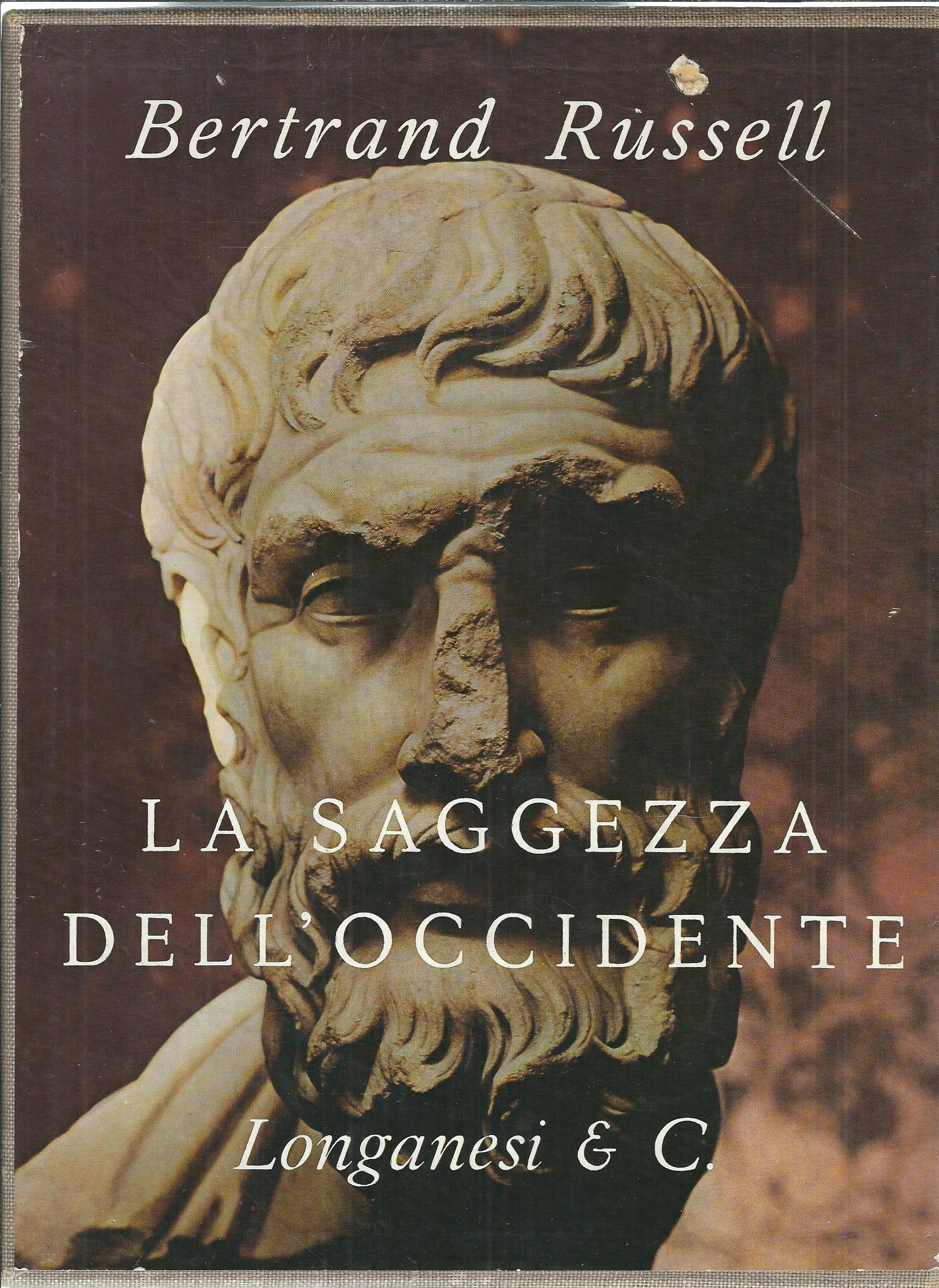 LA SAGGEZZA DELL'OCCIDENTE - PANORAMA STORICO DELLA FILOSOFIA OCCIDENTALE NEI …