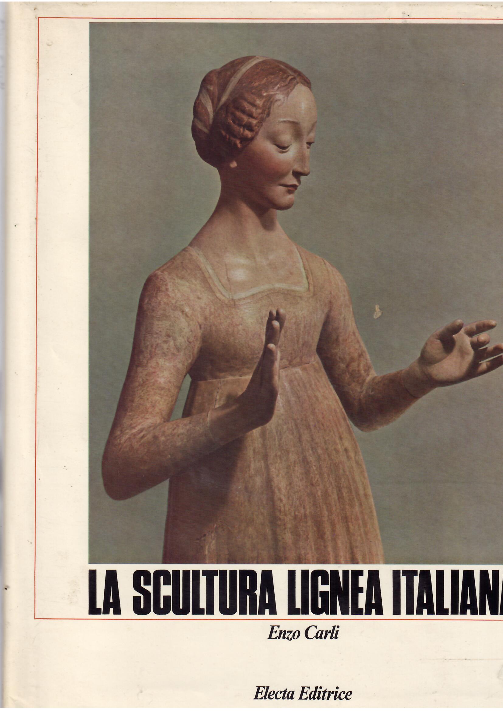 LA SCULTURA LIGNEA ITALIANA DAL XII AL XVI SECOLO