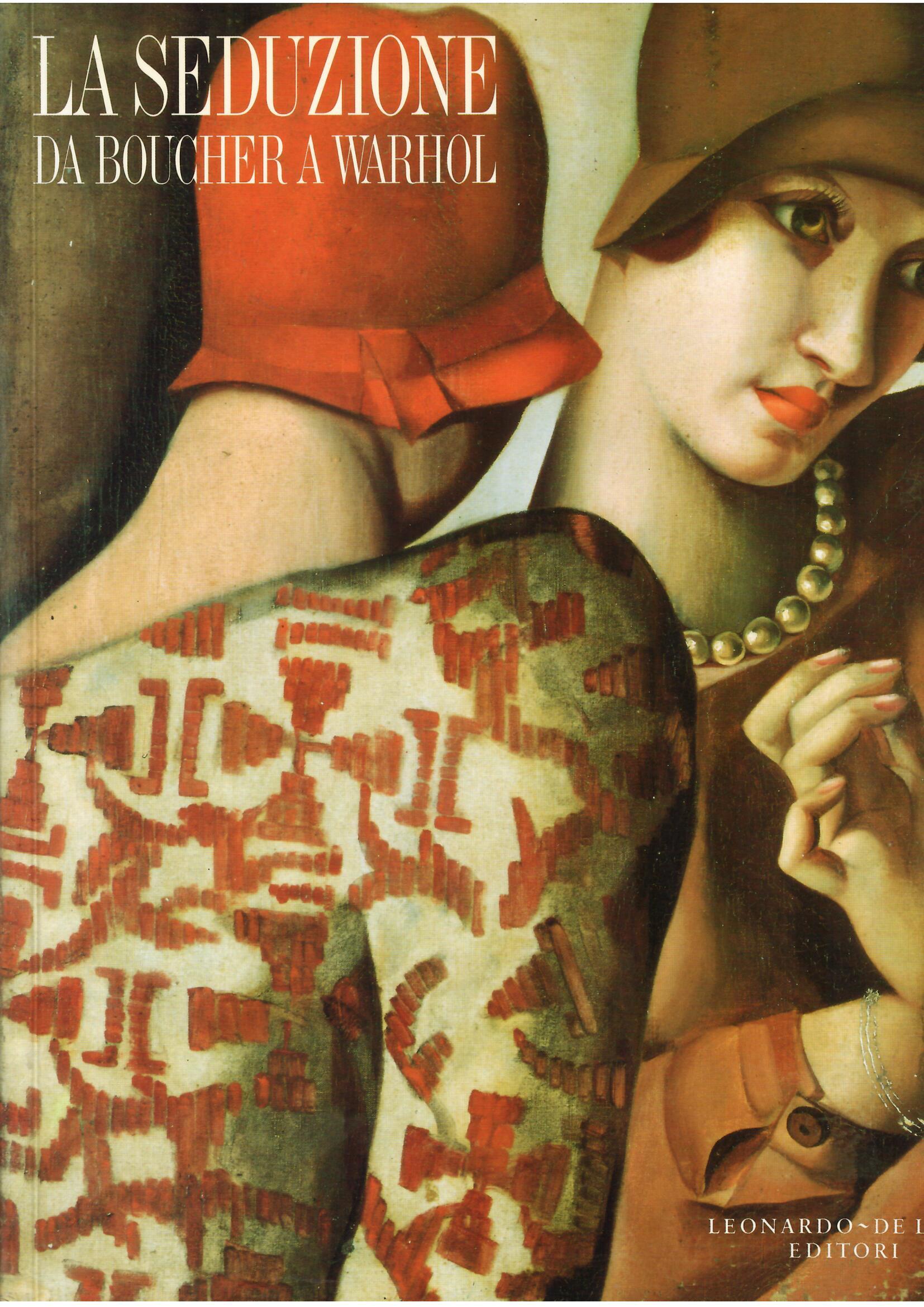 LA SEDUZIONE - DA BOUCHER A WARHOL