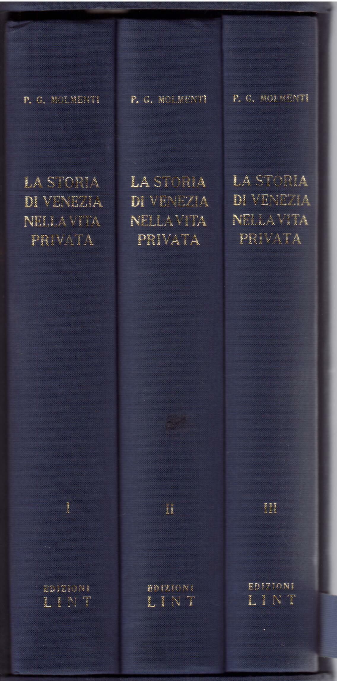 LA STORIA DI VENEZIA NELLA VITA PRIVATA - DALLE ORIGINI …