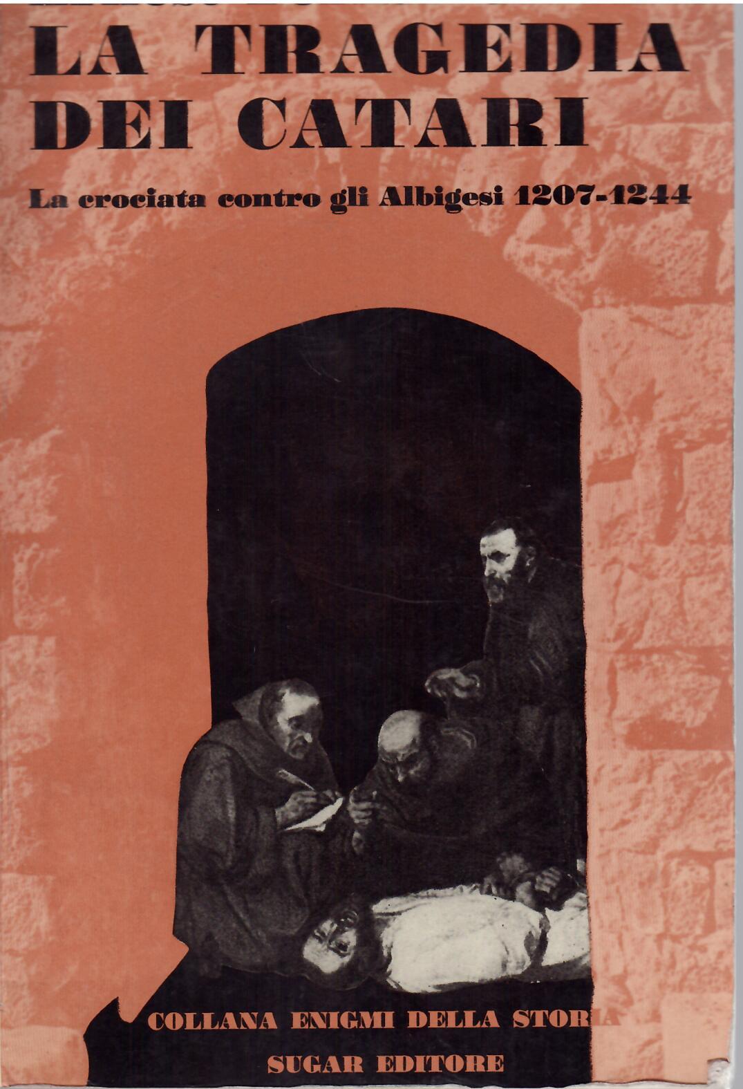 LA TRAGEDIA DEI CATARI - LA CROCIATA CONTRO GLI ALBIGESI …