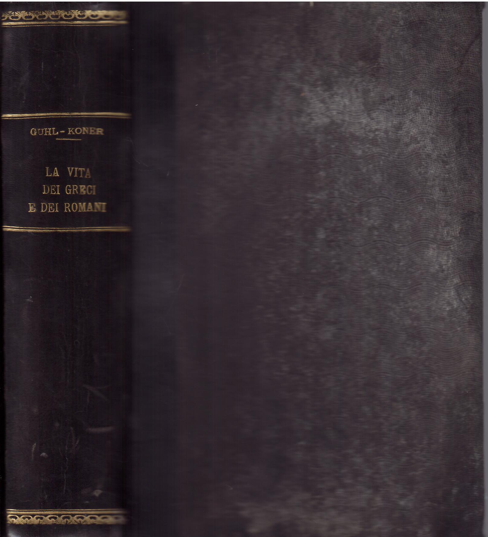 LA VITA DEI GRECI E DEI ROMANI