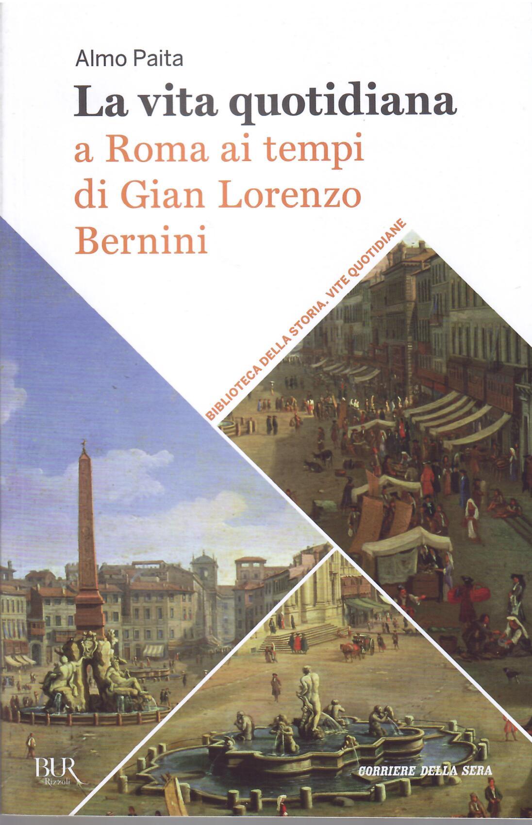 LA VITA QUOTIDIANA A ROMA AI TEMPI DI GIAN LORENZO …