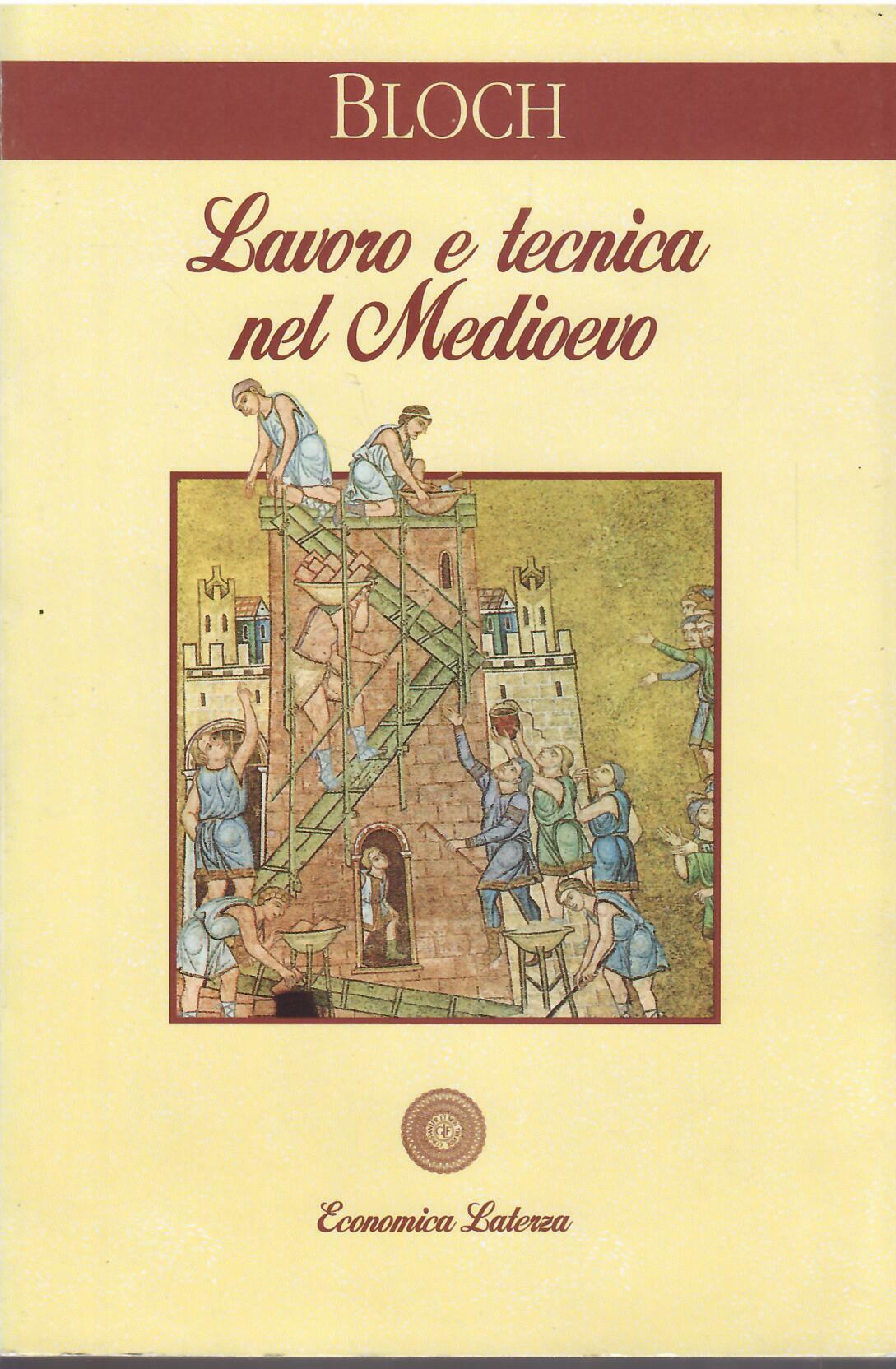 LAVORO E TECNICA NEL MEDIOEVO