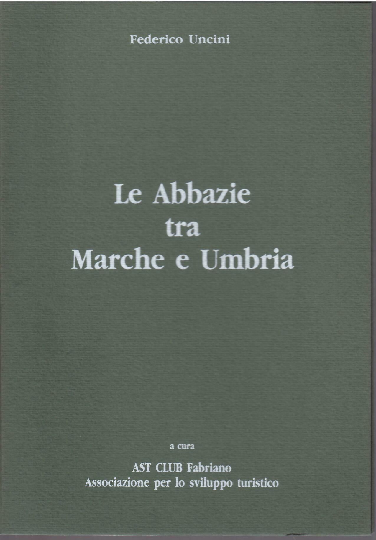 LE ABBAZIE TRA MARCHE E UMBRIA