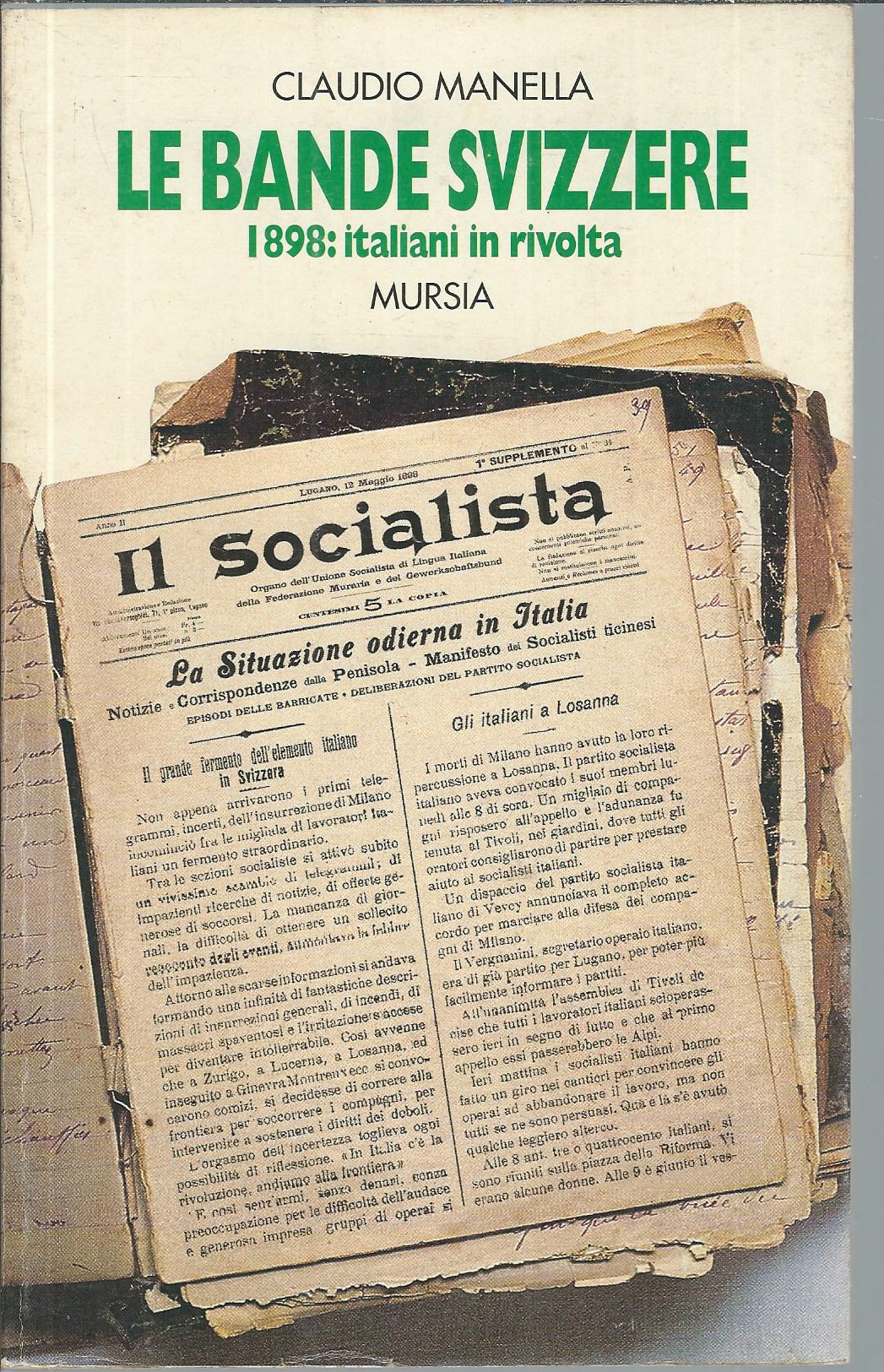 LE BANDE SVIZZERE - 1898: ITALIANI IN RIVOLTA