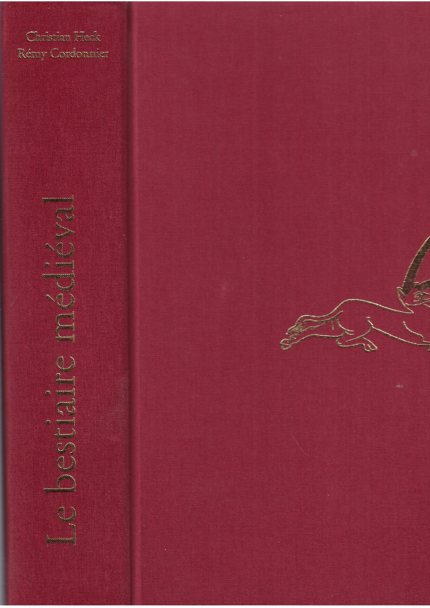 LE BESTIAIRE MEDIEVAL - L'ANIMAL DANS LES MANUSCRITS ENLUMINES