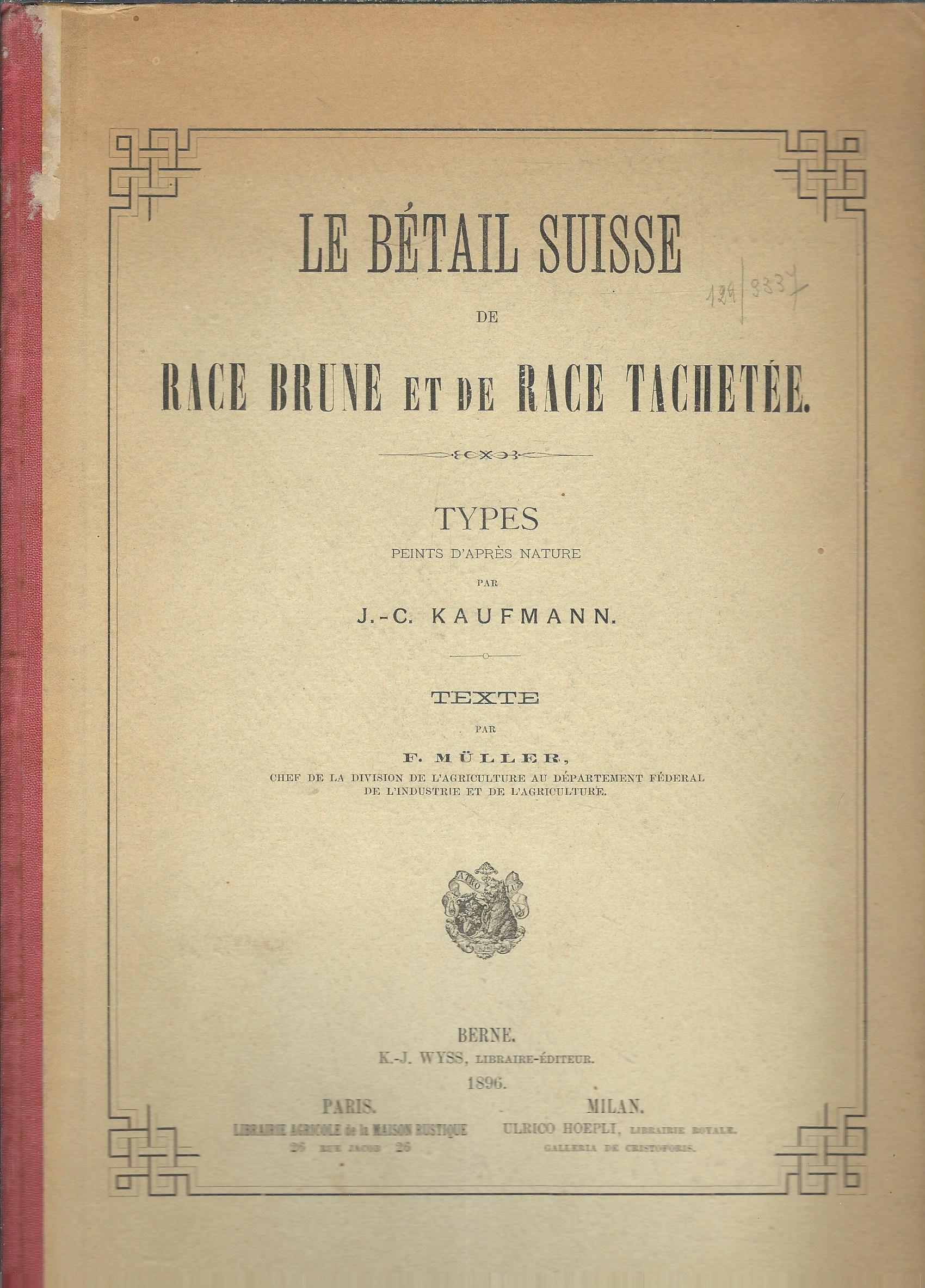 LE BETAIL SUISSE DE RACE BRUNE ET DE RACE TACHETEE
