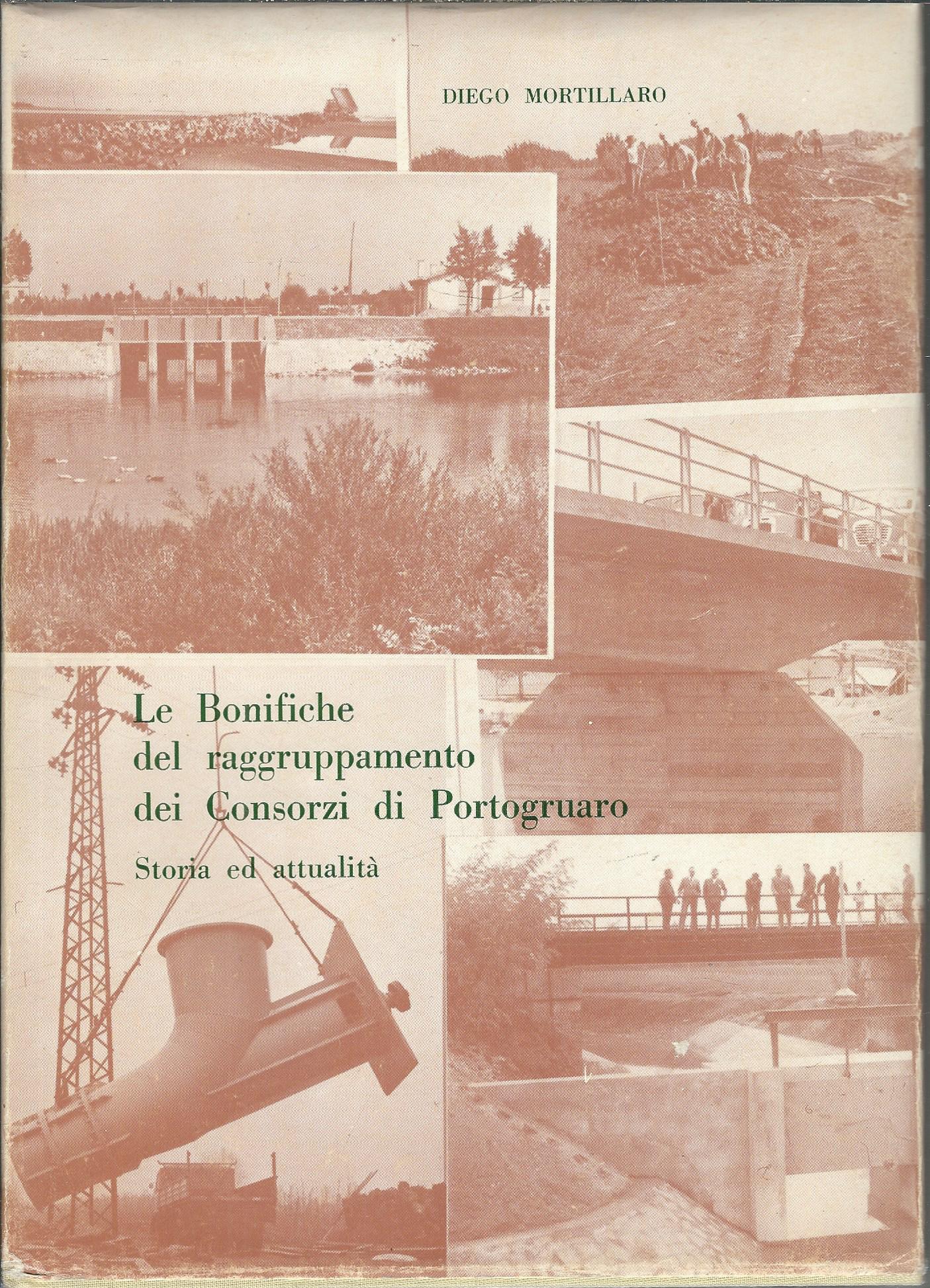 LE BONIFICHE DEL RAGGRUPPAMENTO DEI CONSORZI DI PORTOGRUARO - STORIA …