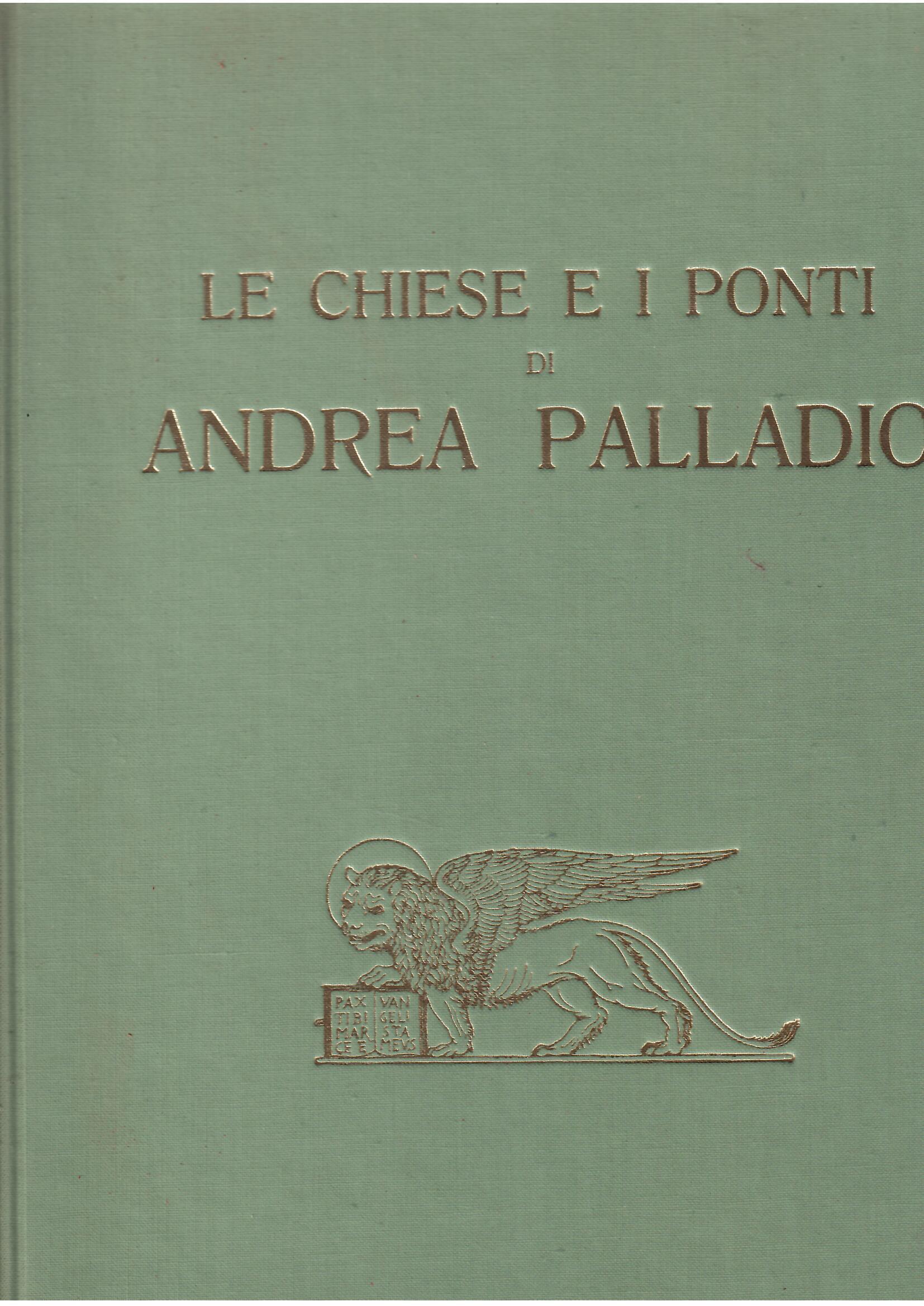 LE CHIESE E I PONTI DI ANDREA PALLADIO