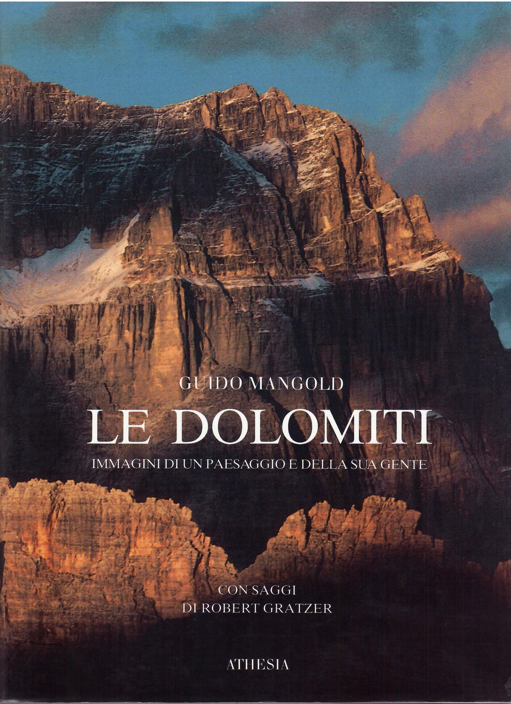 LE DOLOMITI - IMMAGINI DI UN PAESAGGIO E DELLA SUA …