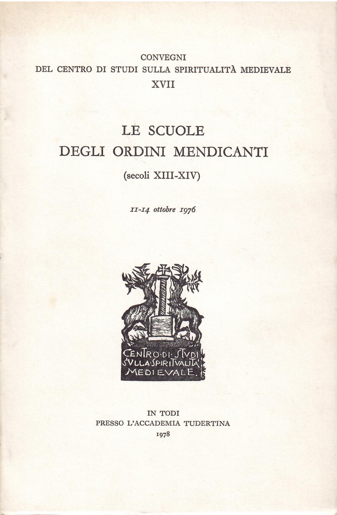 LE SCUOLE DEGLI ORDINI MENDICANTI ( SECOLI XIII - XIV …