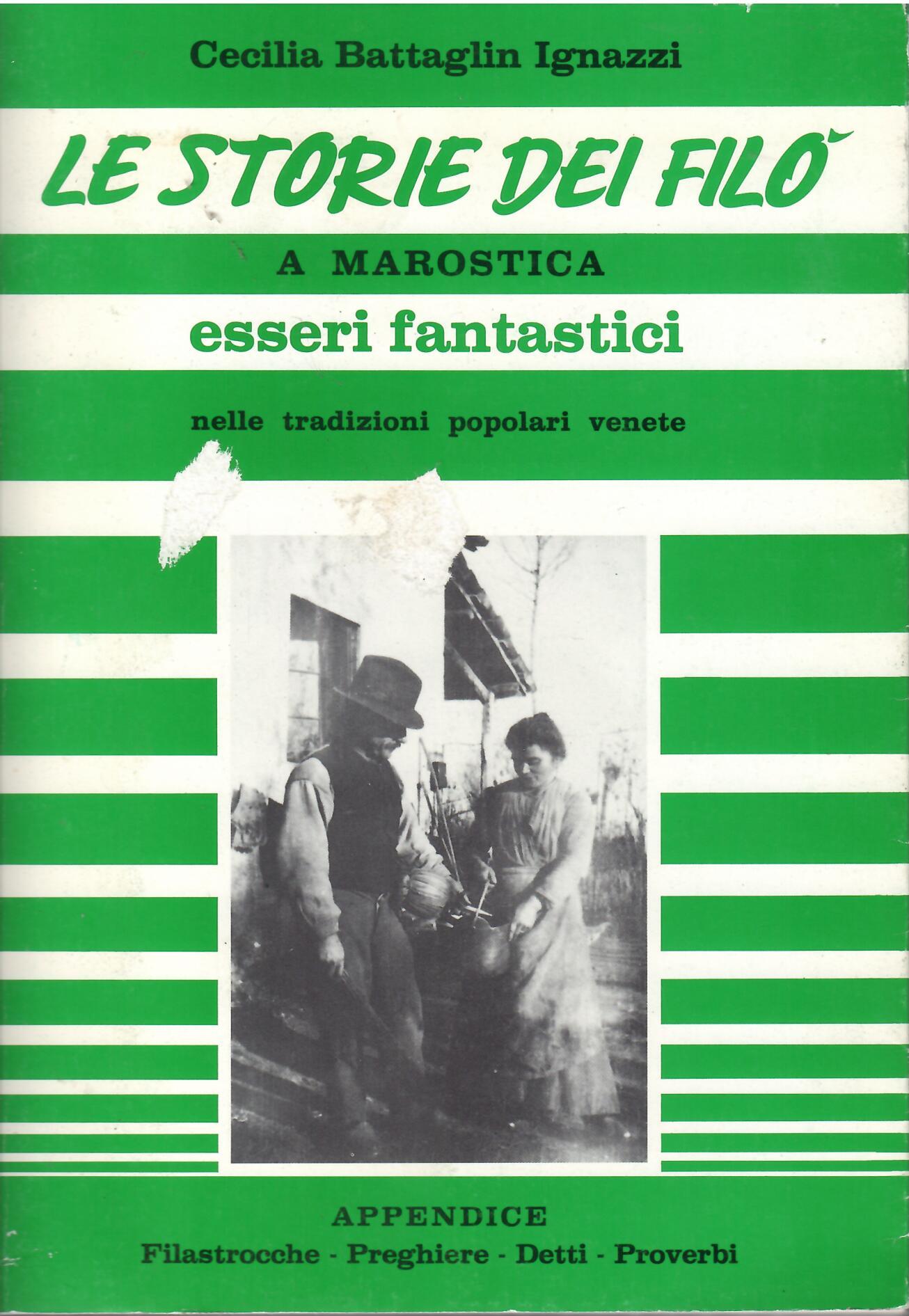 LE STORIE DEL FILO' A MAROSTICA ESSERI FANTASTICI NELLE TRADIZIONI …