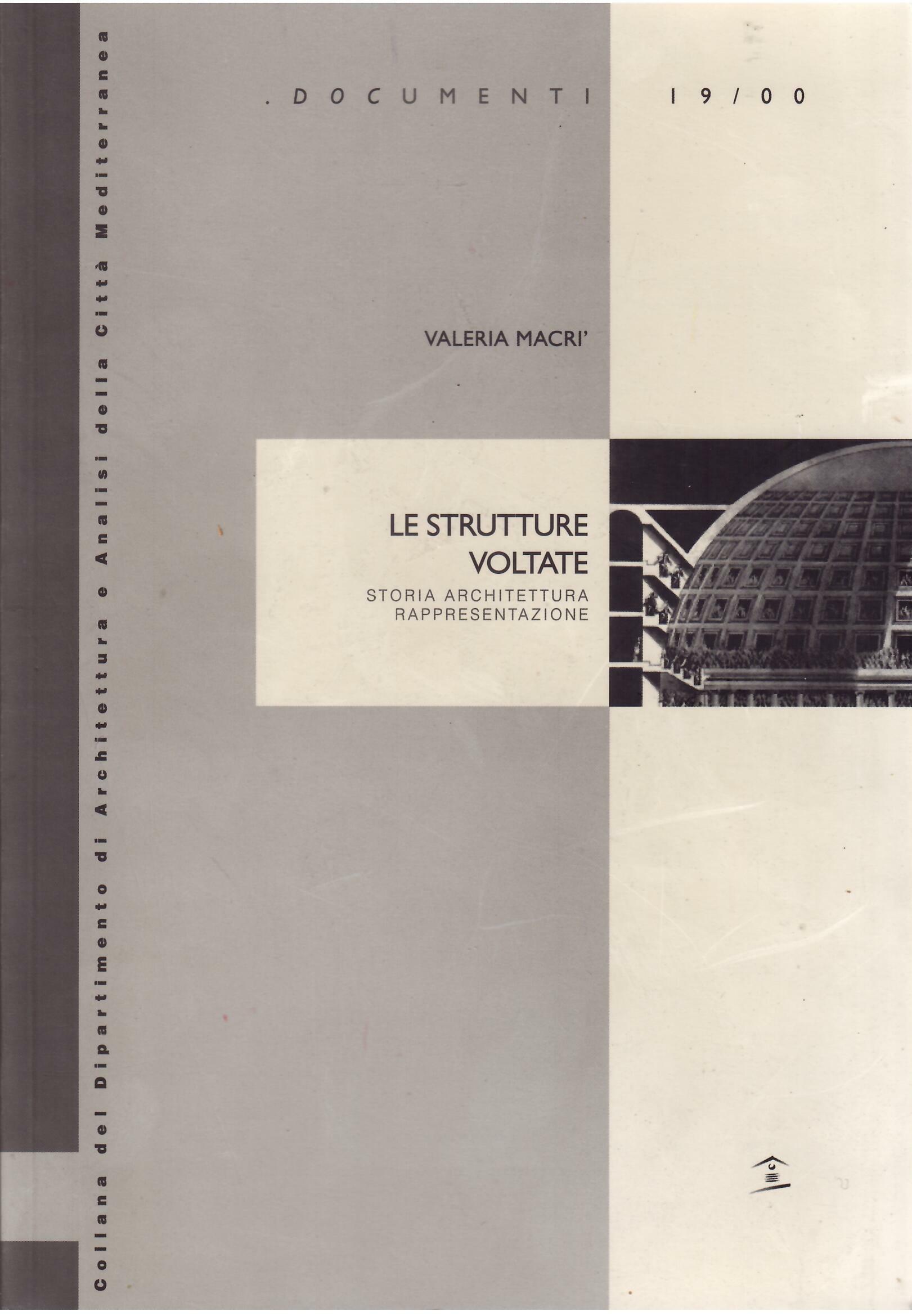 LE STRUTTURE VOLTATE - STORIA ARCHITETTURE RAPPRESENTAZIONE