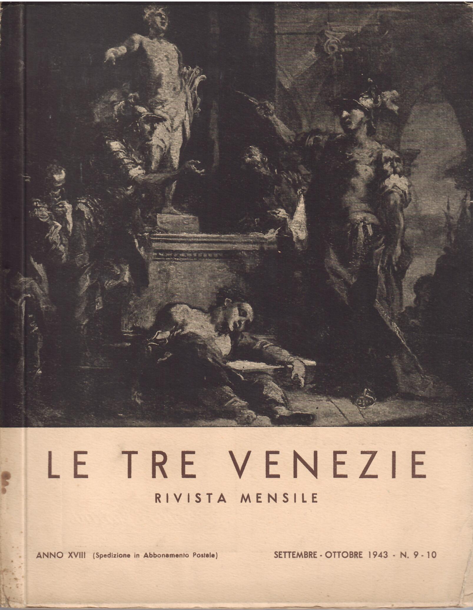 LE TRE VENEZIE ANNO XVIII - SETTEMBRE OTTOBRE - 1943 …