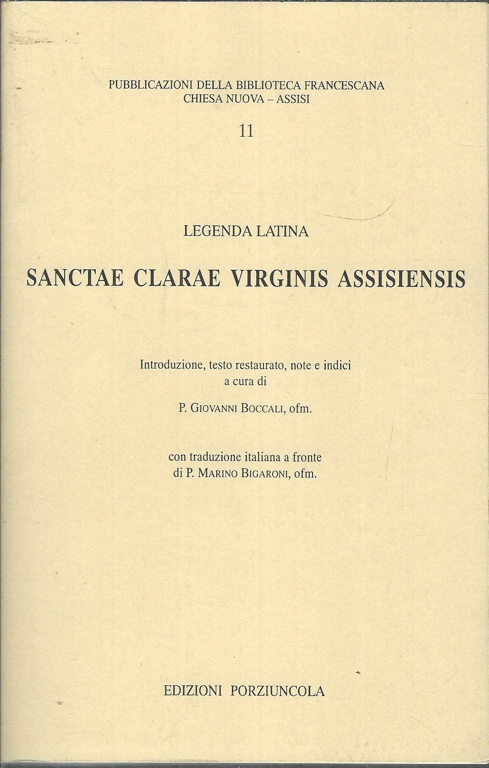 LEGENDA LATINA - SANCTAE CLARAE VIRGINIS ASSISIENSIS