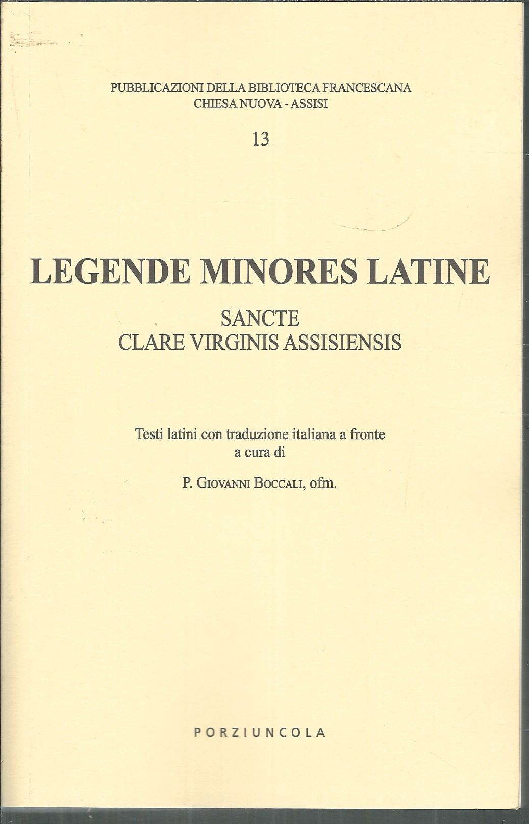LEGENDE MINORES LATINE SANCTE CLARE VIRGINIS ASSISIENSIS