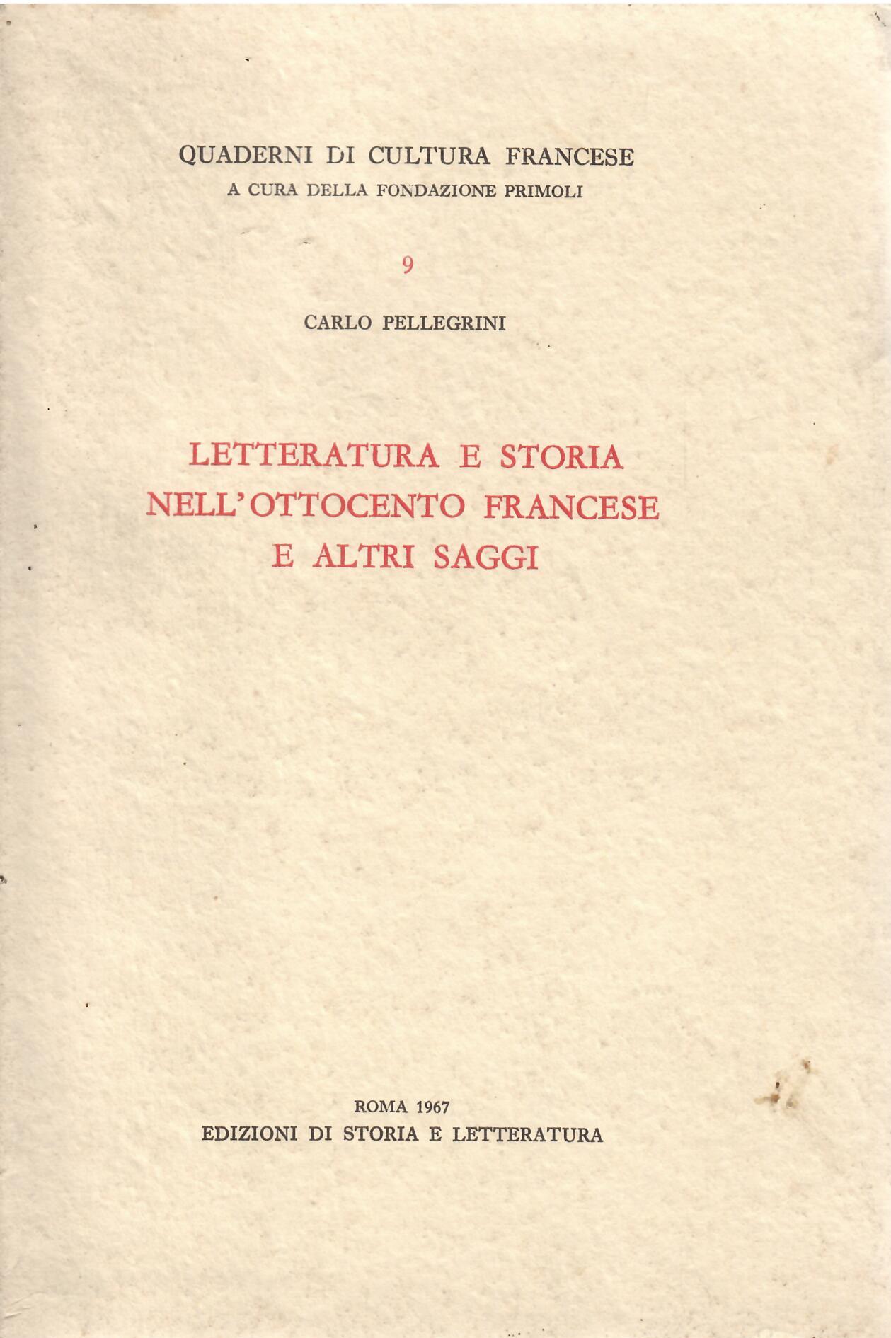 LETTERATURA E STORIA NELL' OTTOCENTO FRANCESE E ALTRI SAGGI