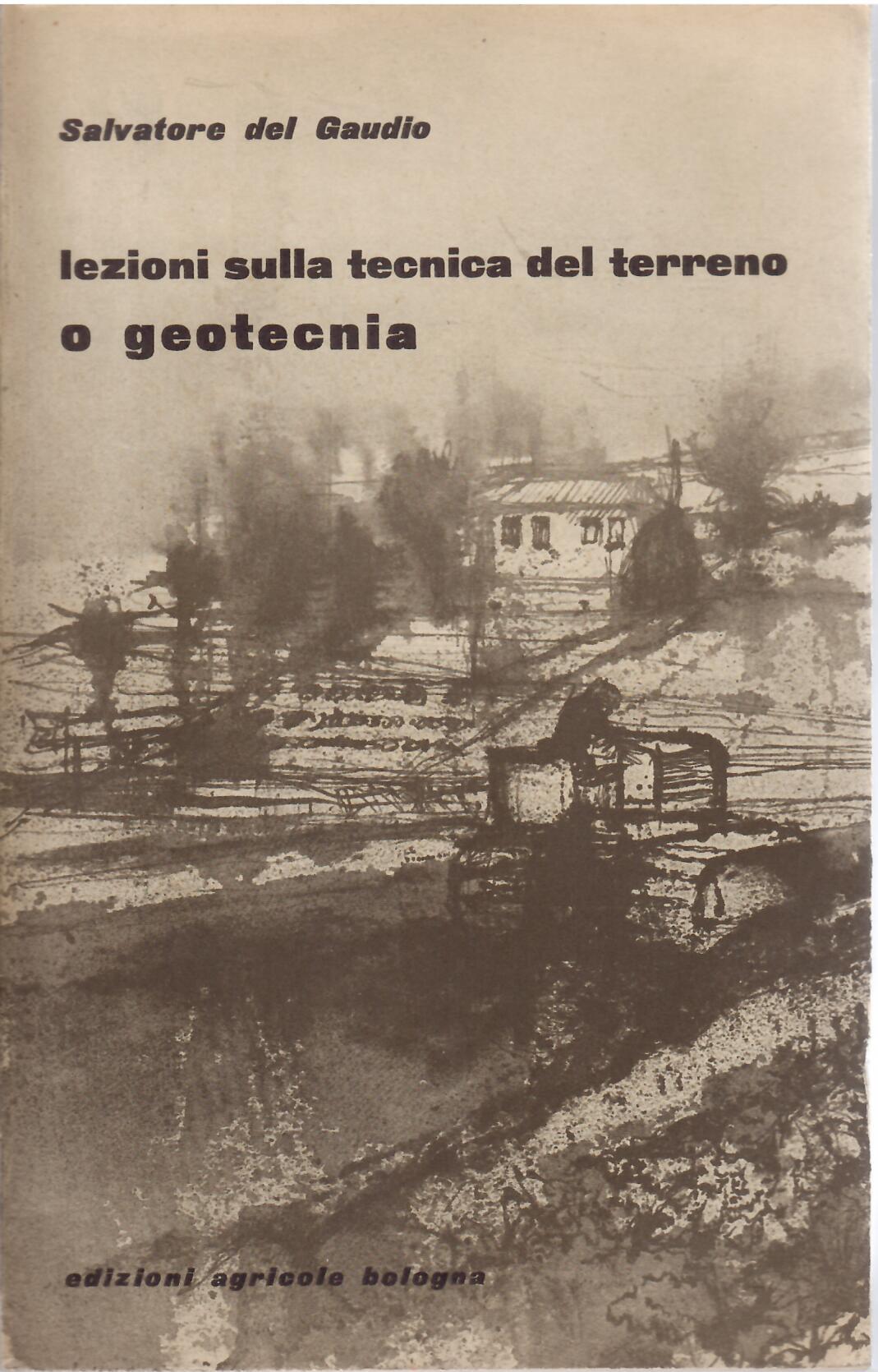 LEZIONI SULLA TECNICA DEL TERRENO O GEOTECNIA