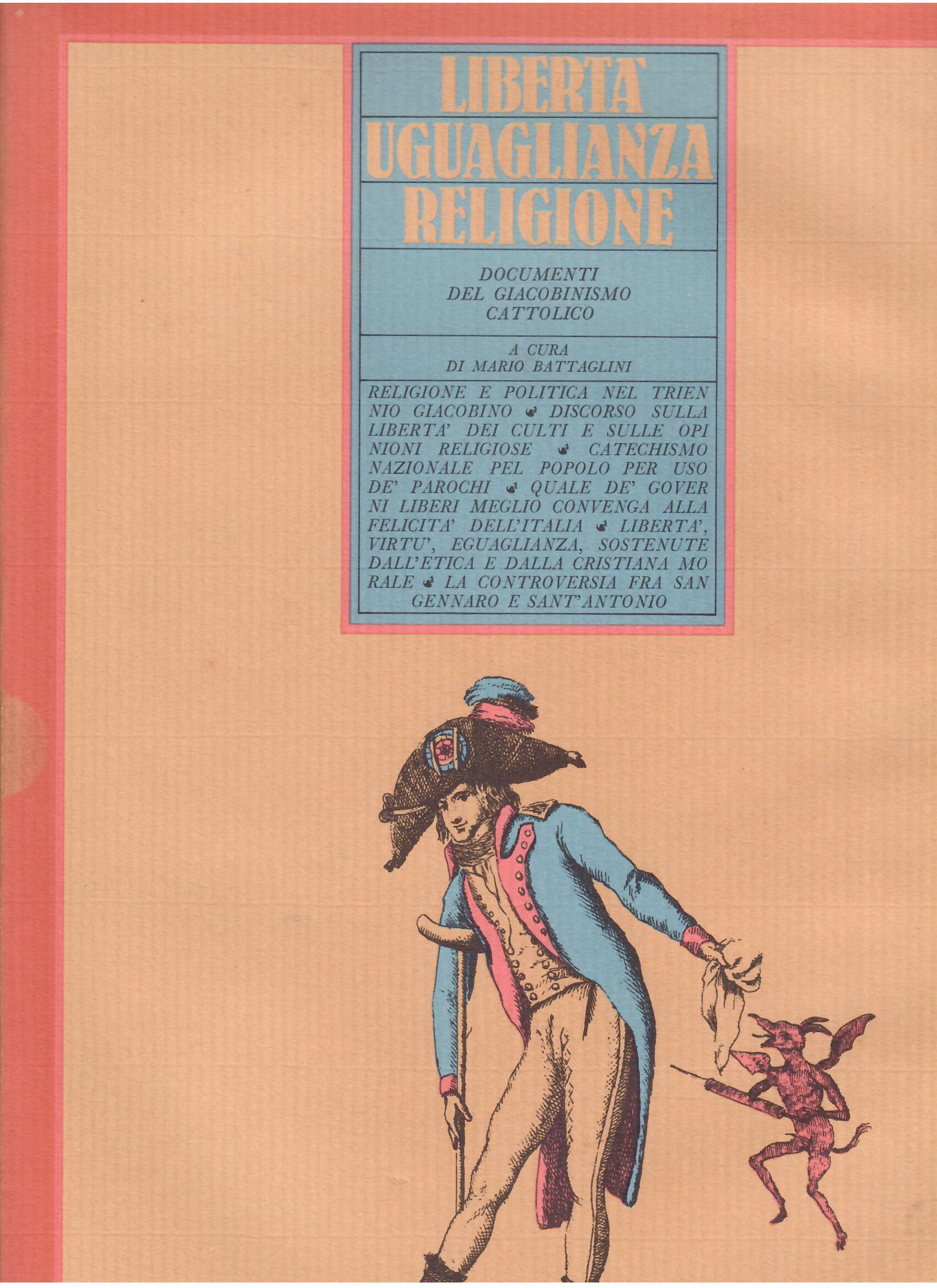 LIBERTA' UGUAGLIANZA RELIGIONE - DOCUMENTI DEL GIACOBINISMO CATTOLICO