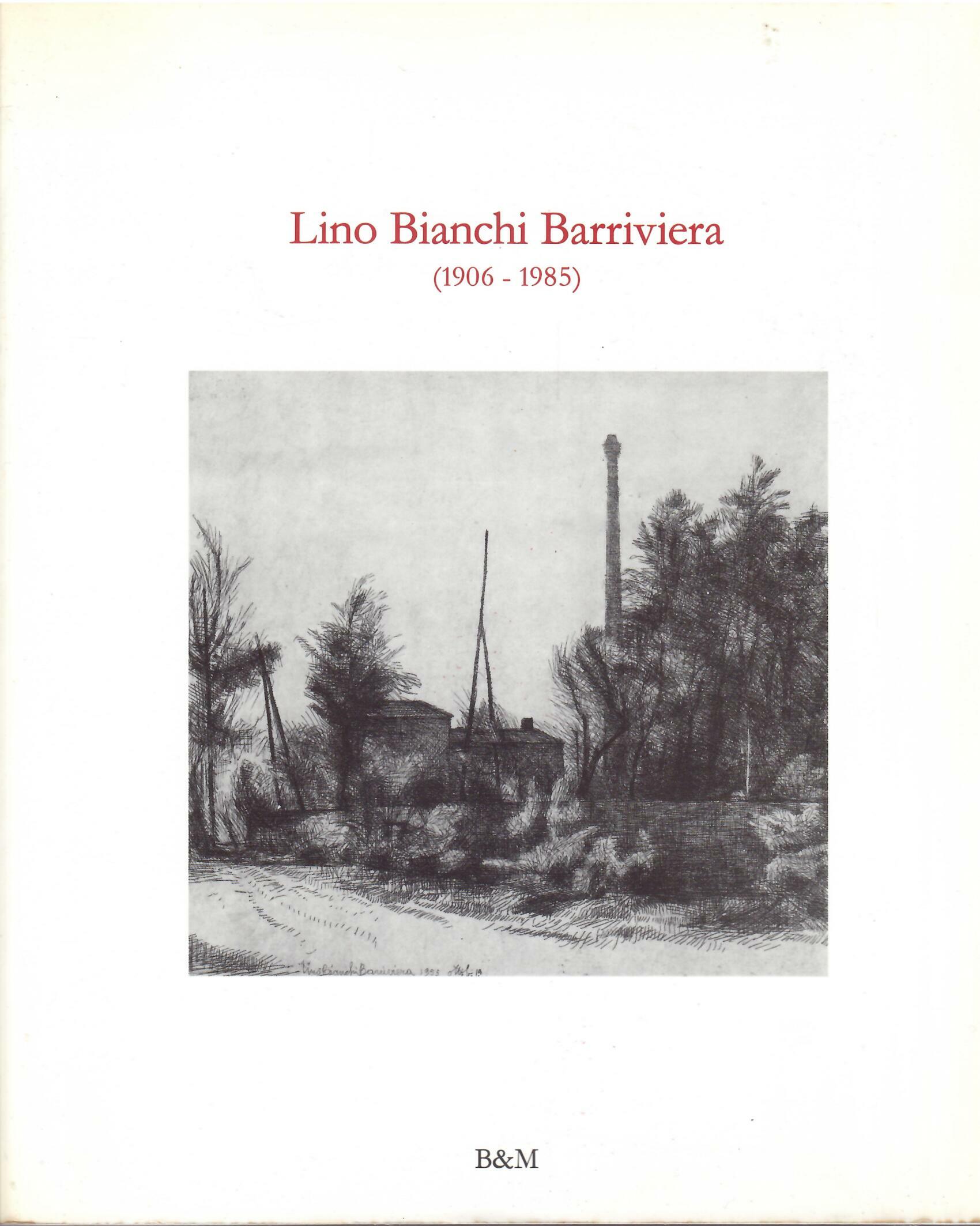LINO BIANCHI BARRIVIERA ( 1906 - 1985 )