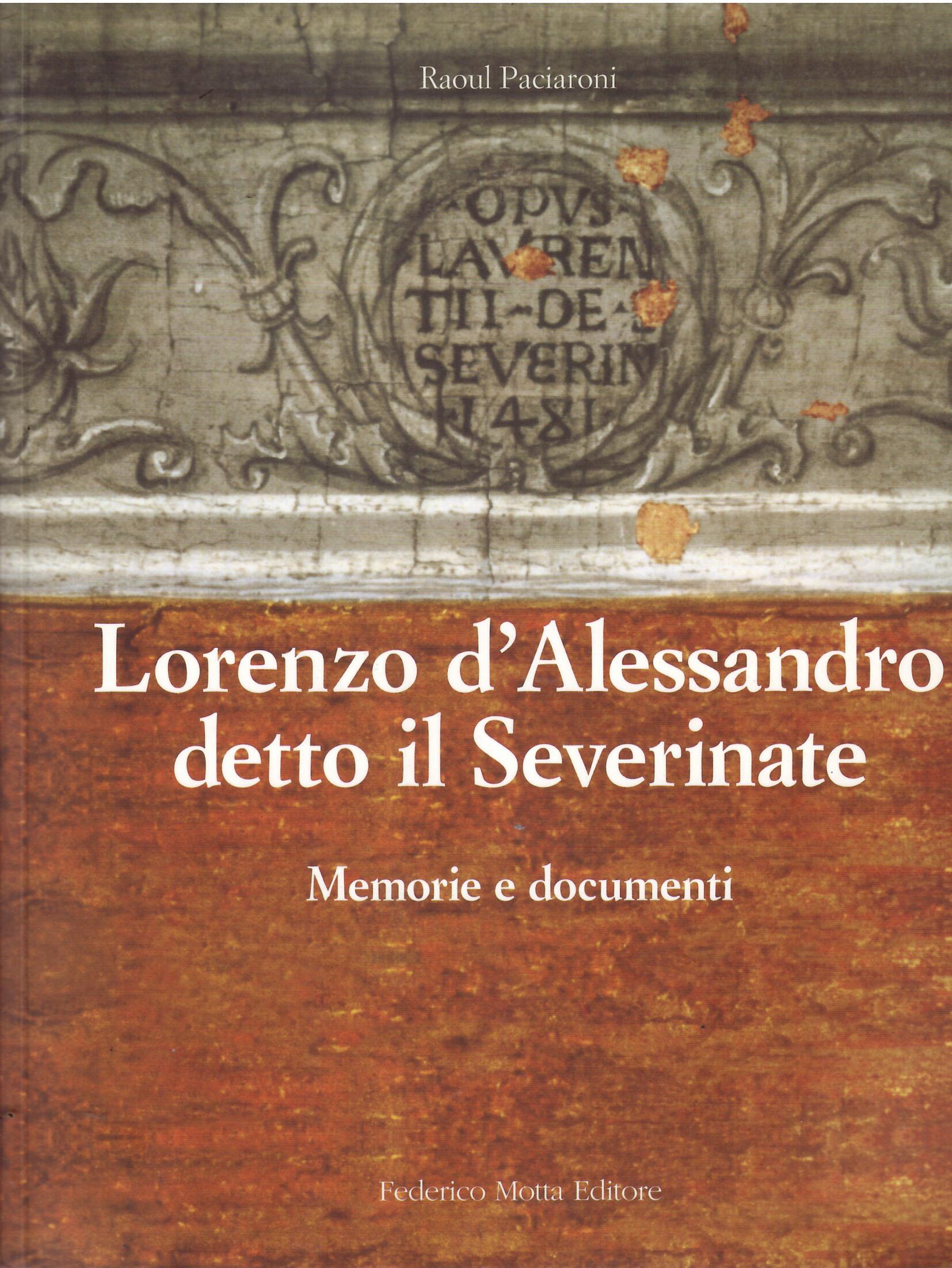 LORENZO D'ALESSANDRO DETTO IL SEVERINATE - MEMORIE E DOCUMENTI