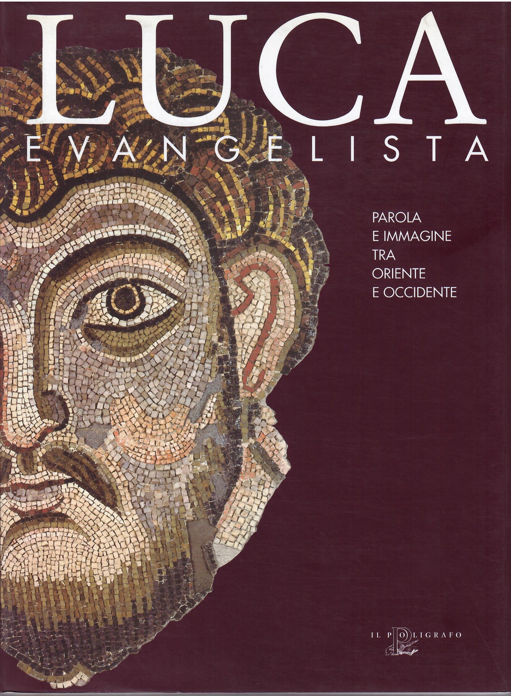 LUCA EVANGELISTA - PAROLA E IMMAGINE TRA ORIENTE E OCCIDENTE