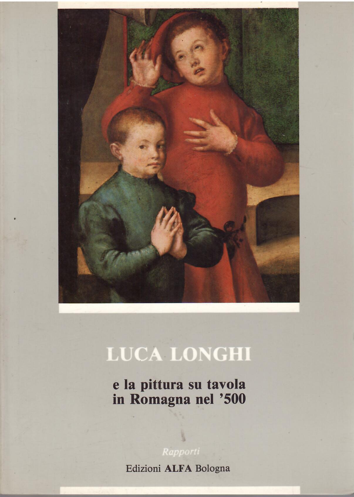 LUCA LONGHI E LA PITTURA SU TAVOLA IN ROMAGNA NEL …