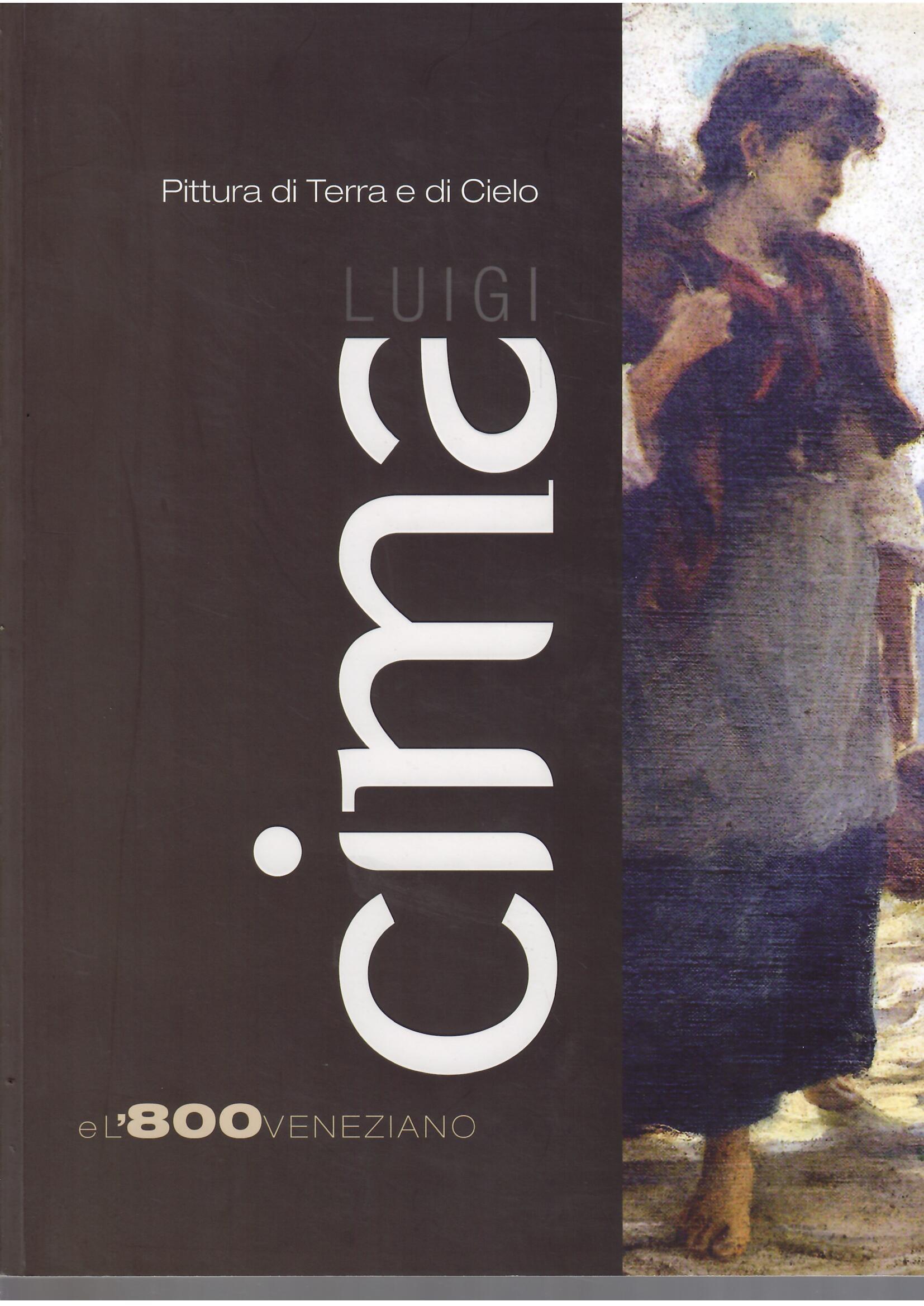 LUIGI CIMA E L'800 VENEZIANO - PITTURA DI TERRA E …