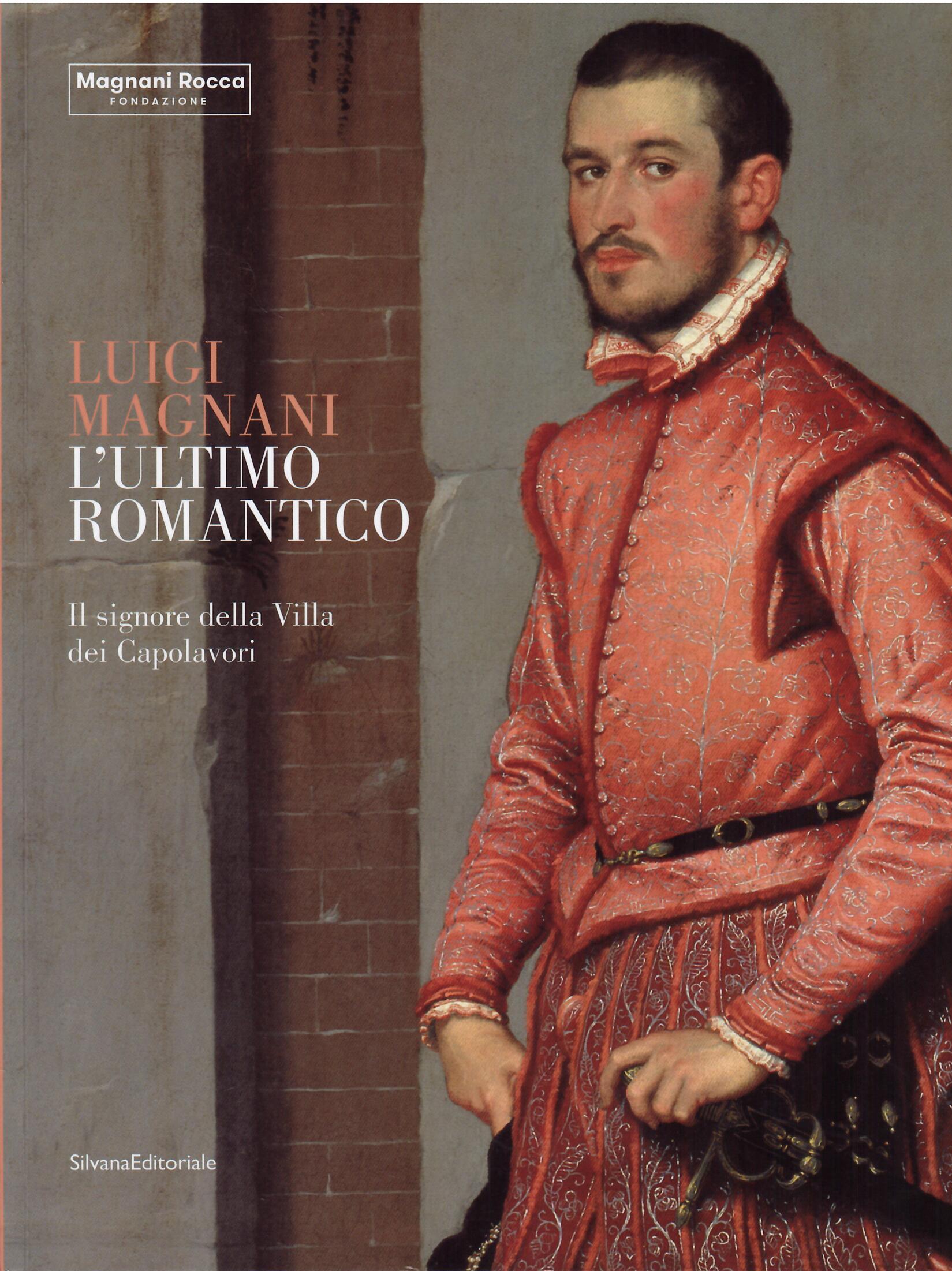 LUIGI MAGNANI - L'ULTIMO ROMANTICO - IL SIGNORE DELLA VILLA …