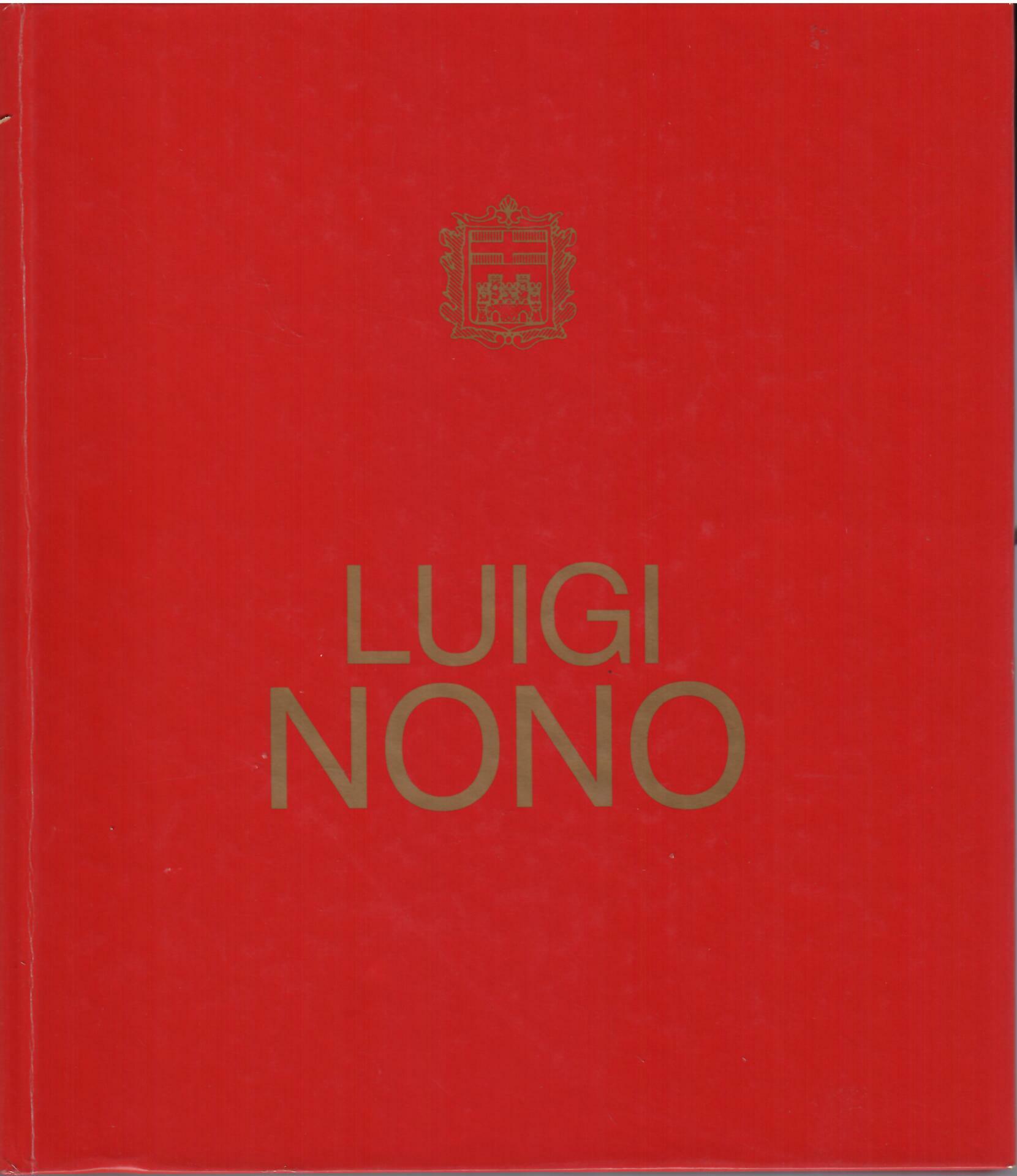 LUIGI NONO - MOSTRA ANTOLOGICA